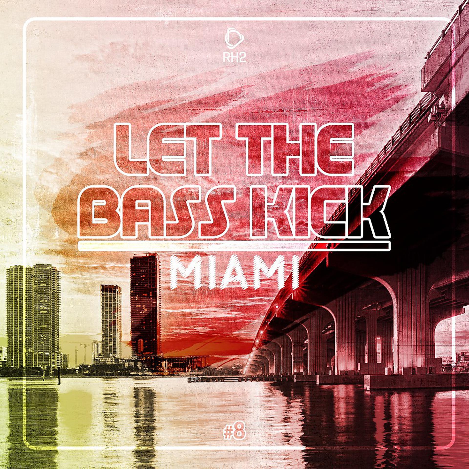 Постер альбома Let the Bass Kick in Miami, Vol. 8