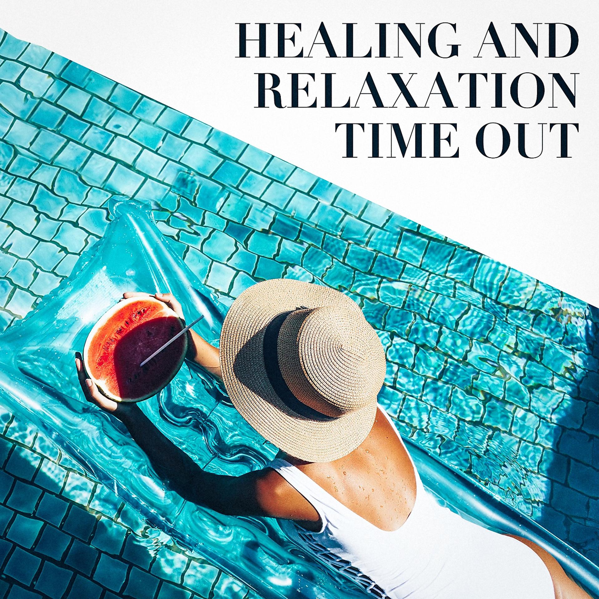 Постер альбома Healing and Relaxation Time Out