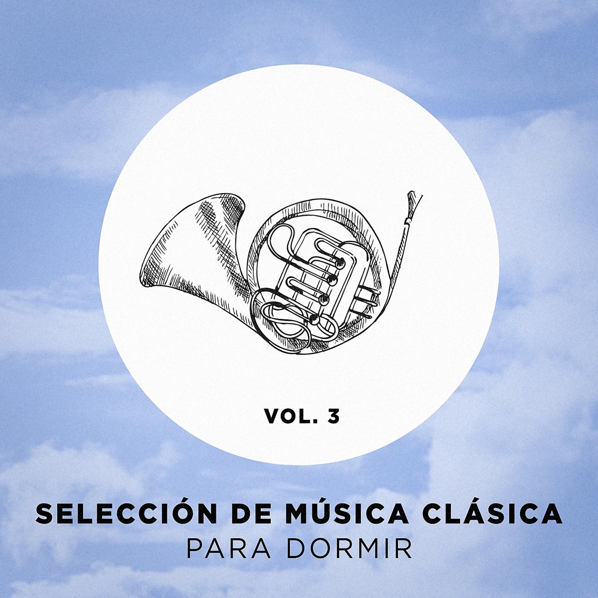 Постер альбома Selección de música clásica para dormir, Vol. 3