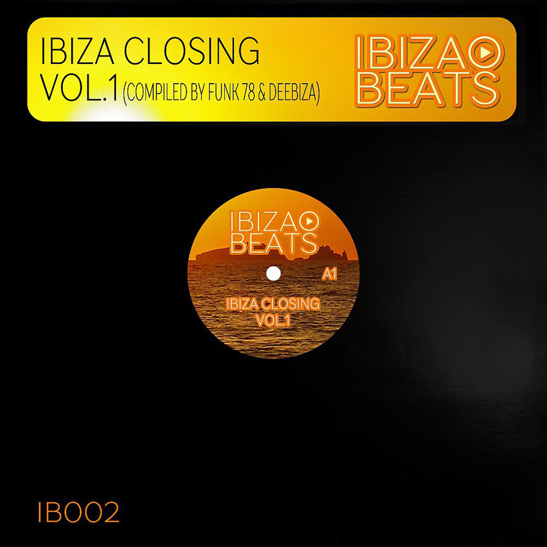 Постер альбома Ibiza Closing, Vol. 1 (Compiled and Mixed by Funk 78 & Deebiza)