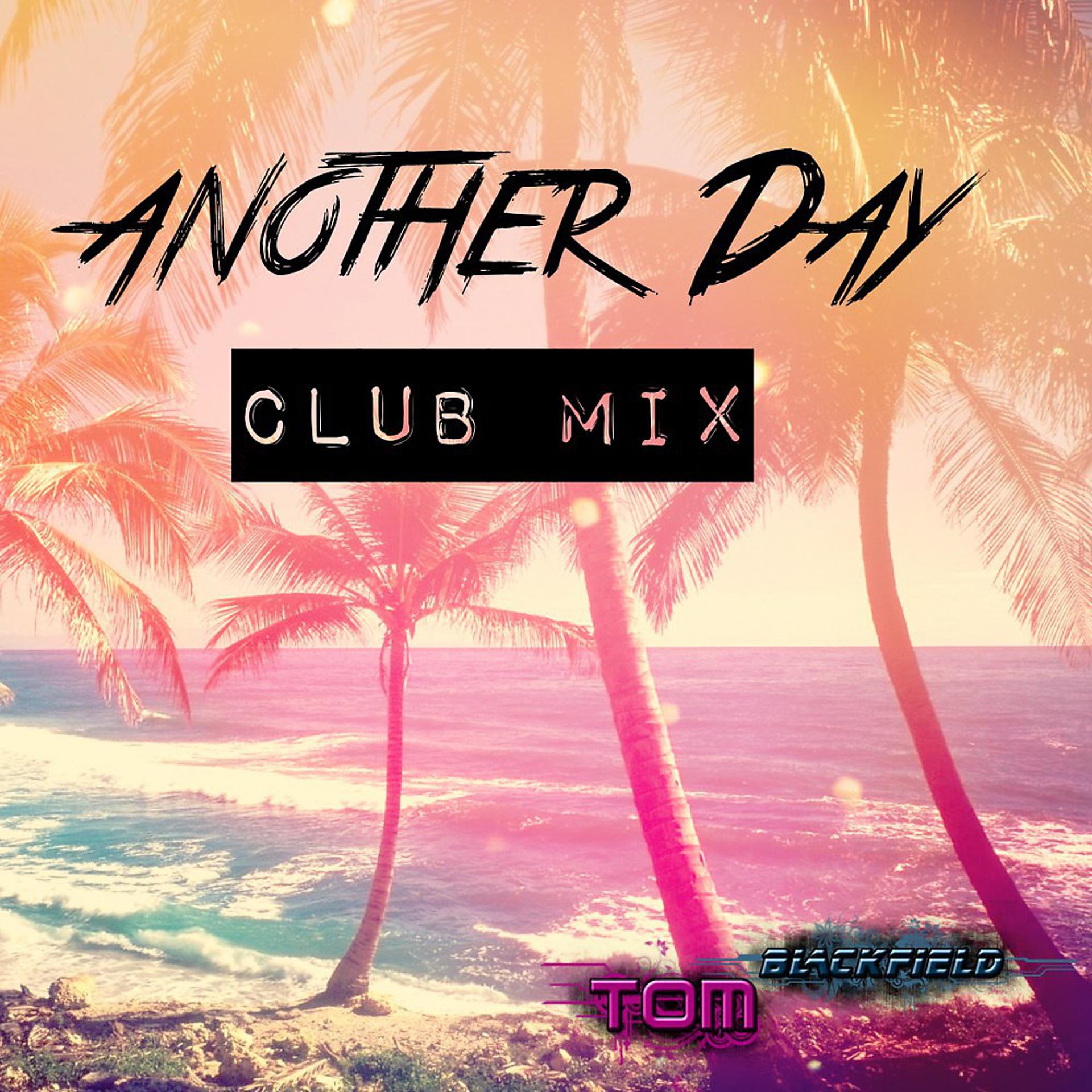 Постер альбома Another Day (Club Mix)