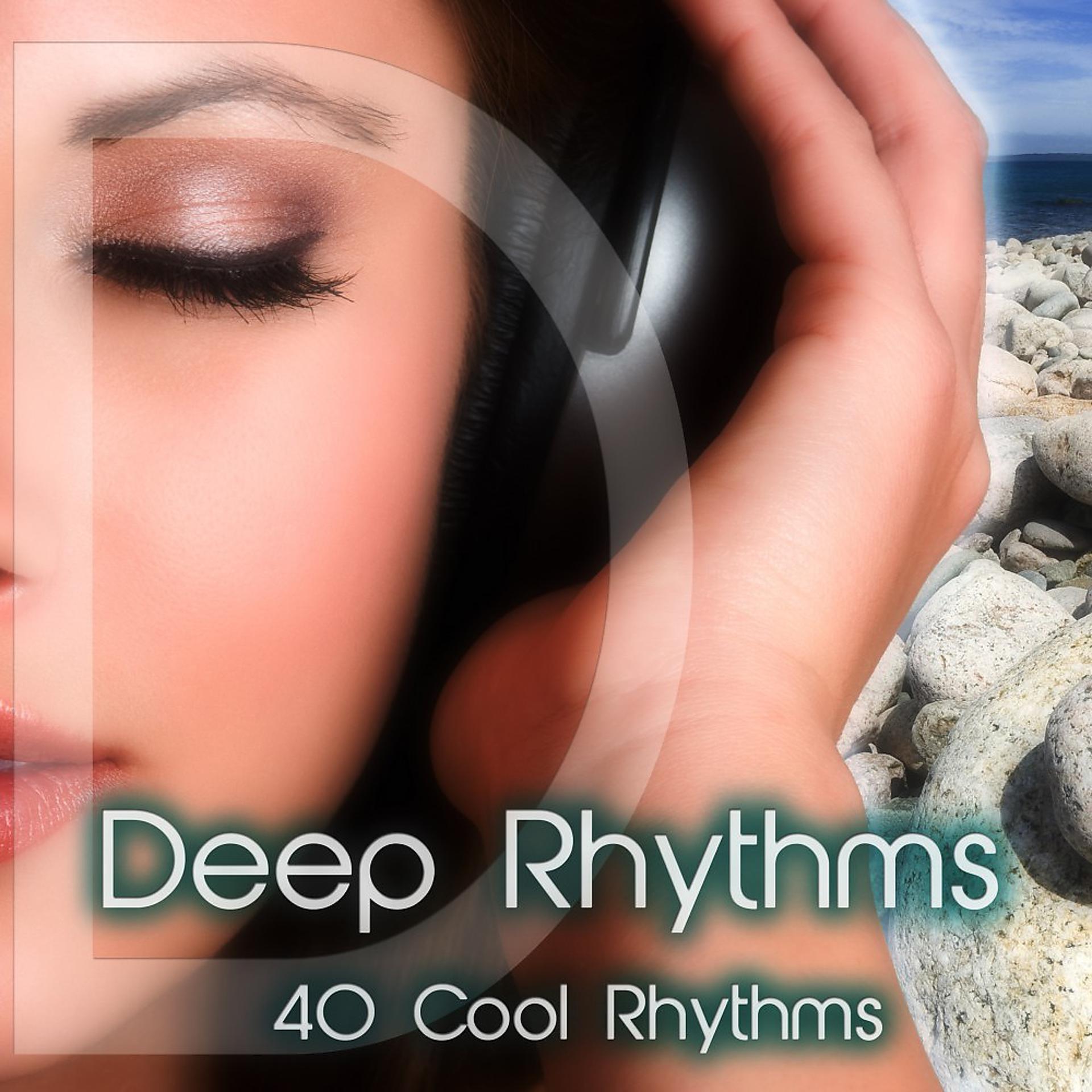 Постер альбома Deep Rhythms (40 Cool Rhythms)
