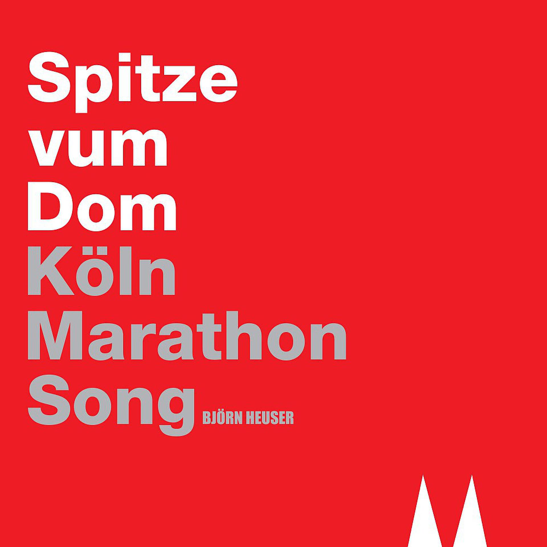 Постер альбома Spitze vum Dom: Köln Marathon Song