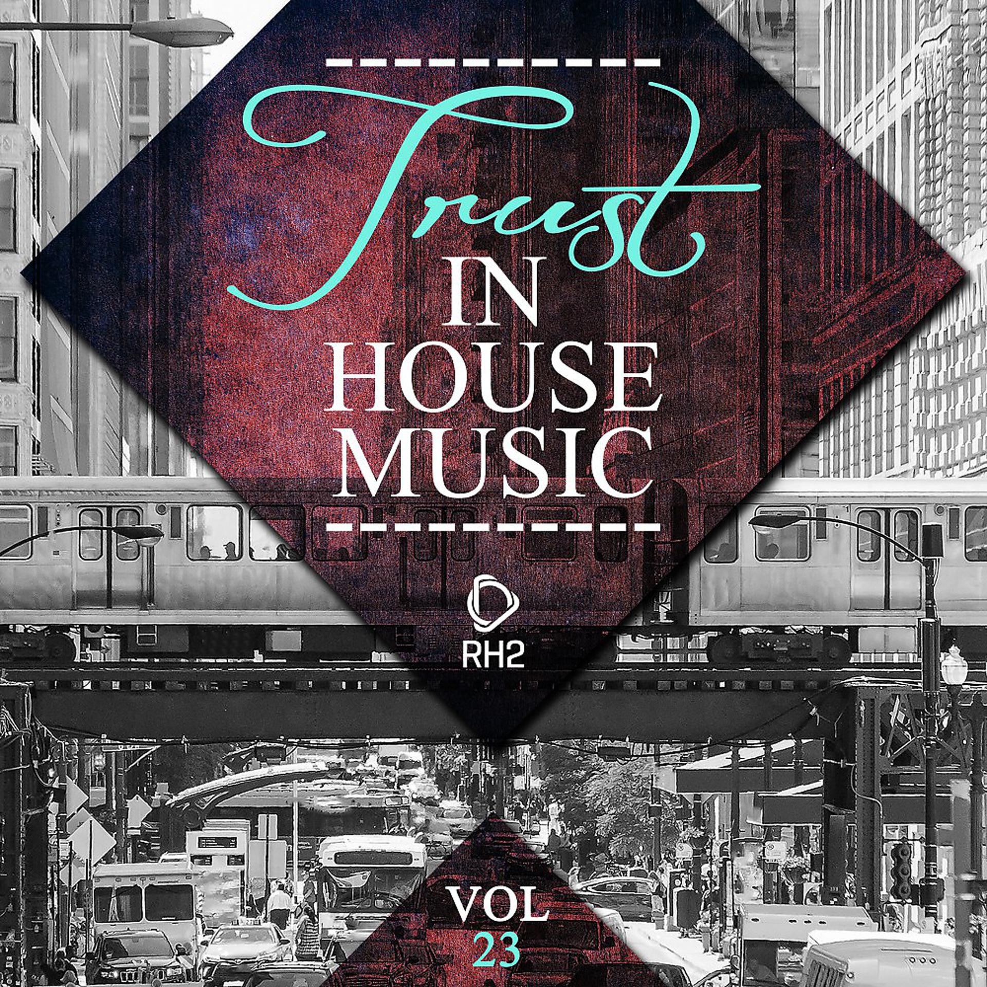 Постер альбома Trust in House Music, Vol. 23