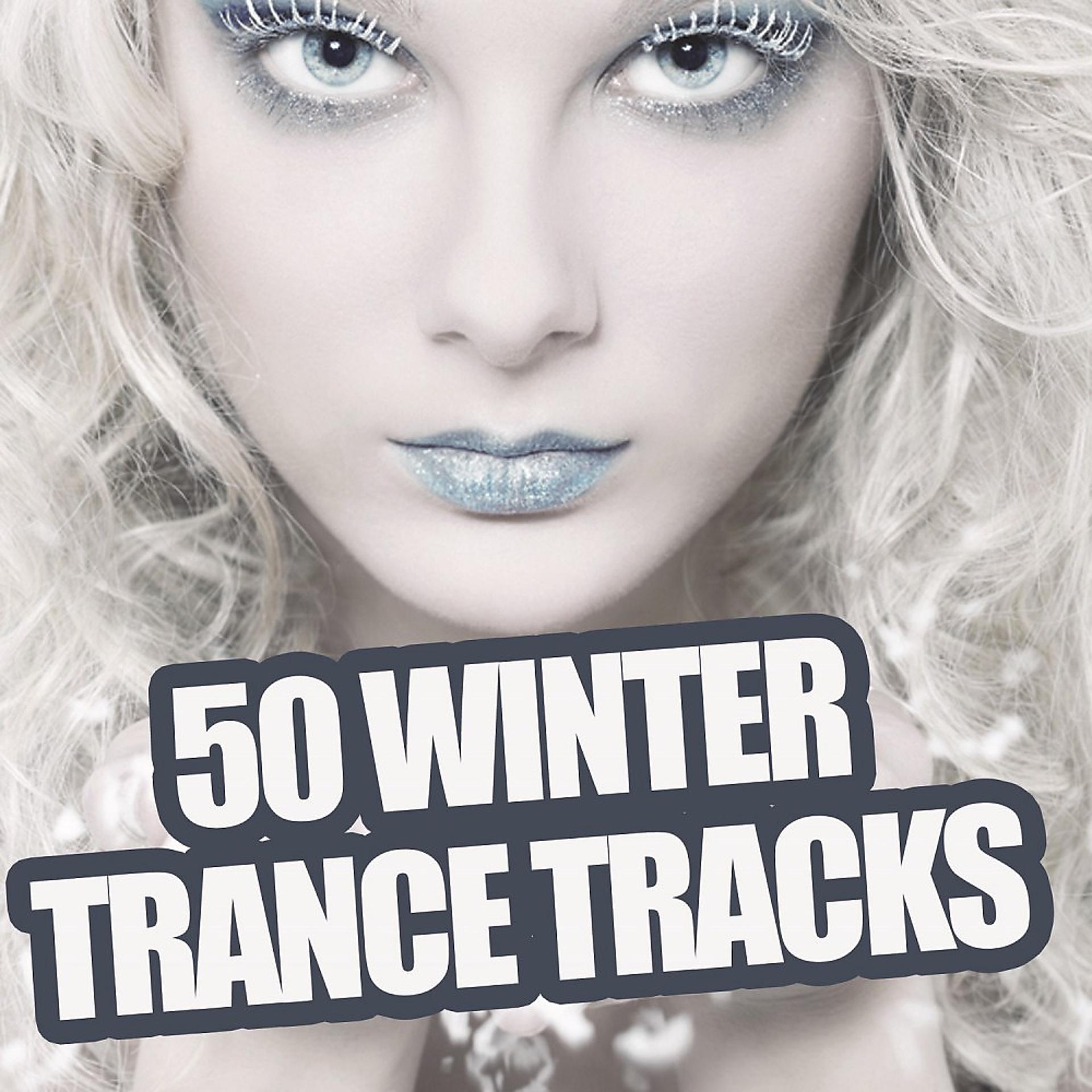 Постер альбома 50 Winter Trance Tracks
