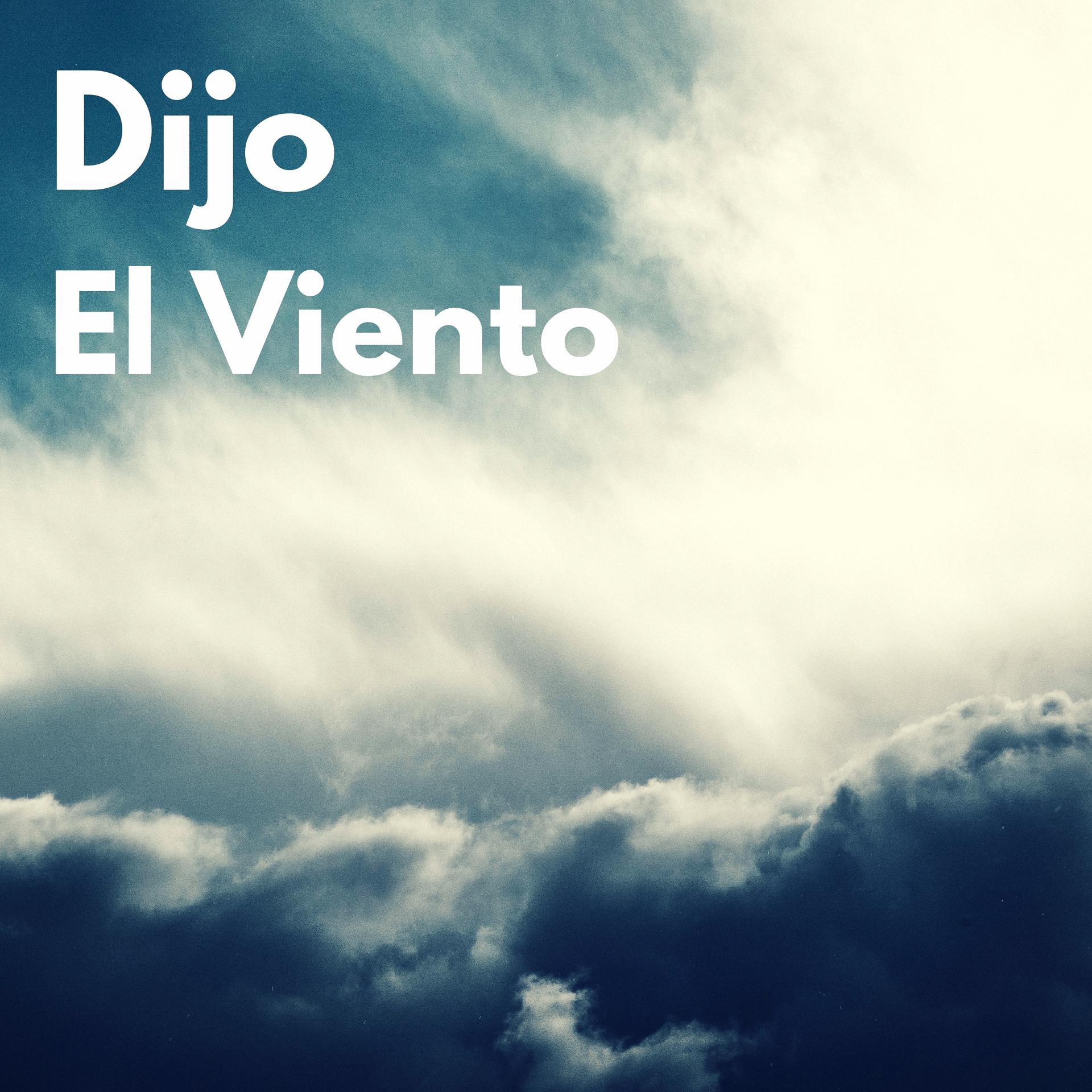 Постер альбома Dijo El Viento