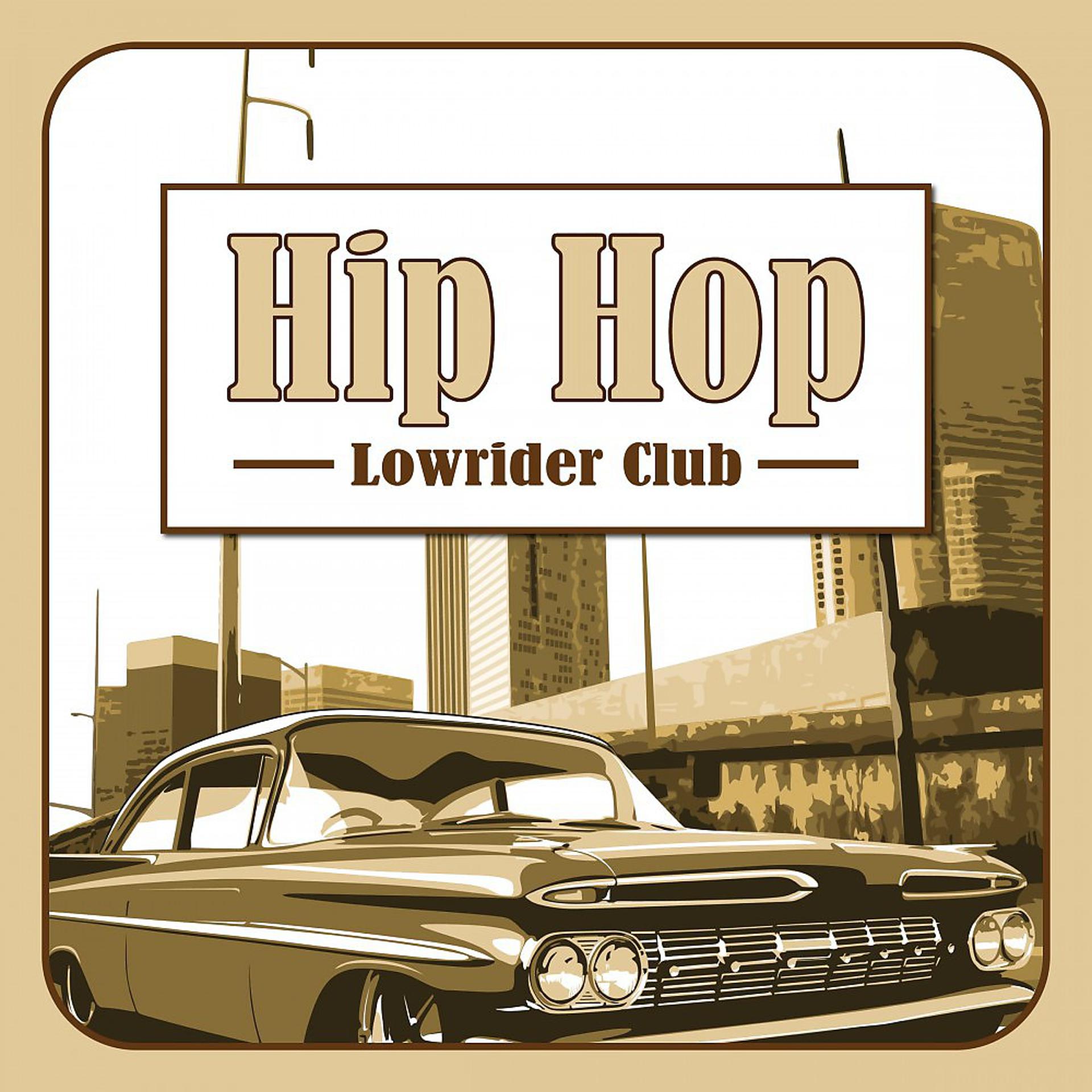 Постер альбома Hip Hop Lowrider Club