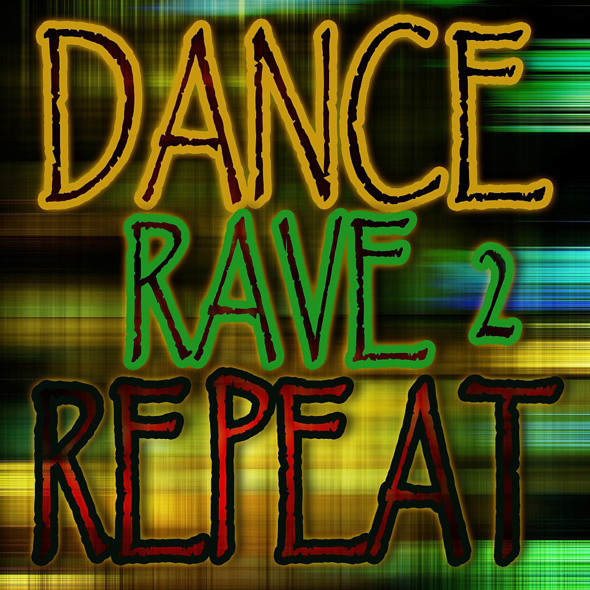 Постер альбома Dance Rave Repeat 2