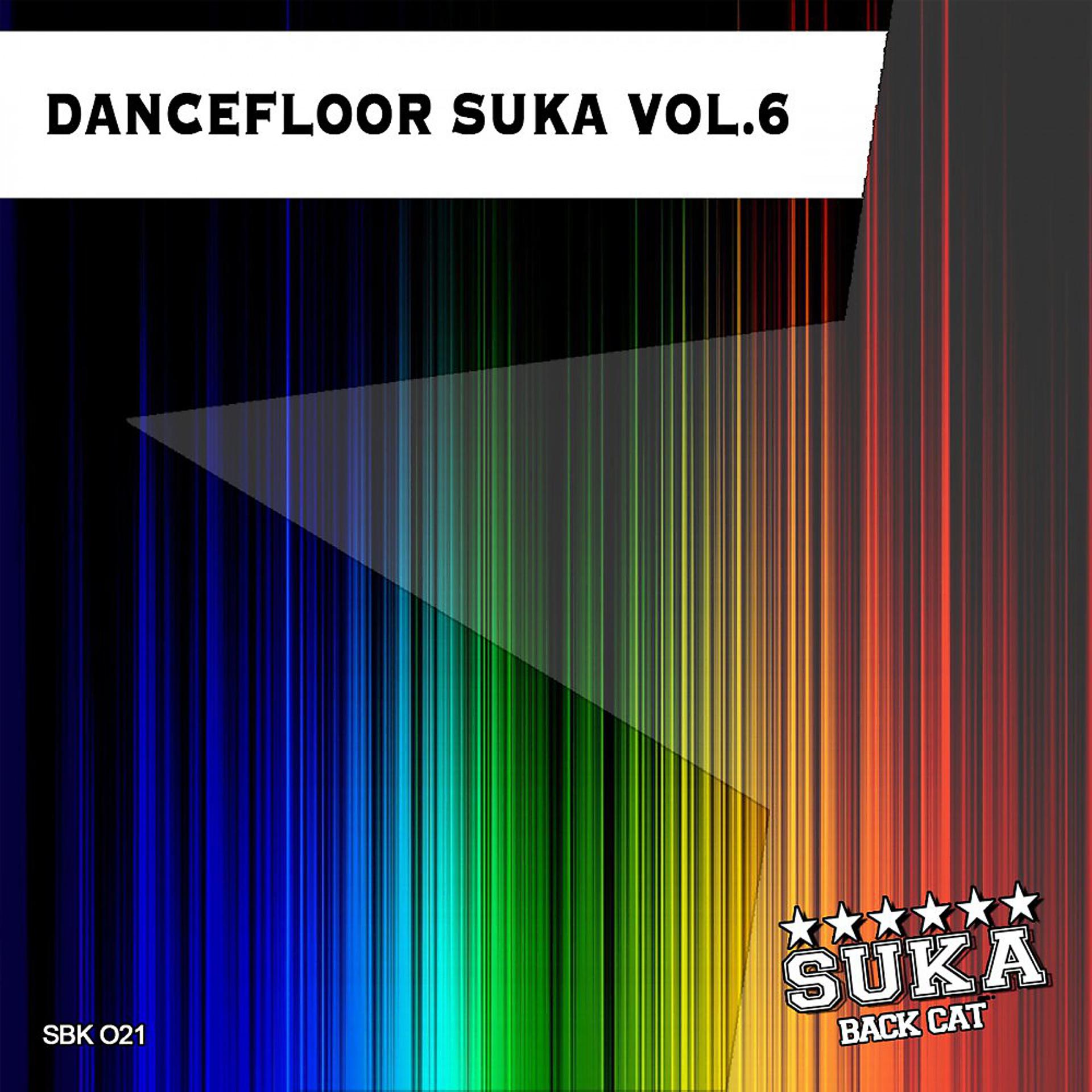 Постер альбома Dancefloor Suka, Vol. 6