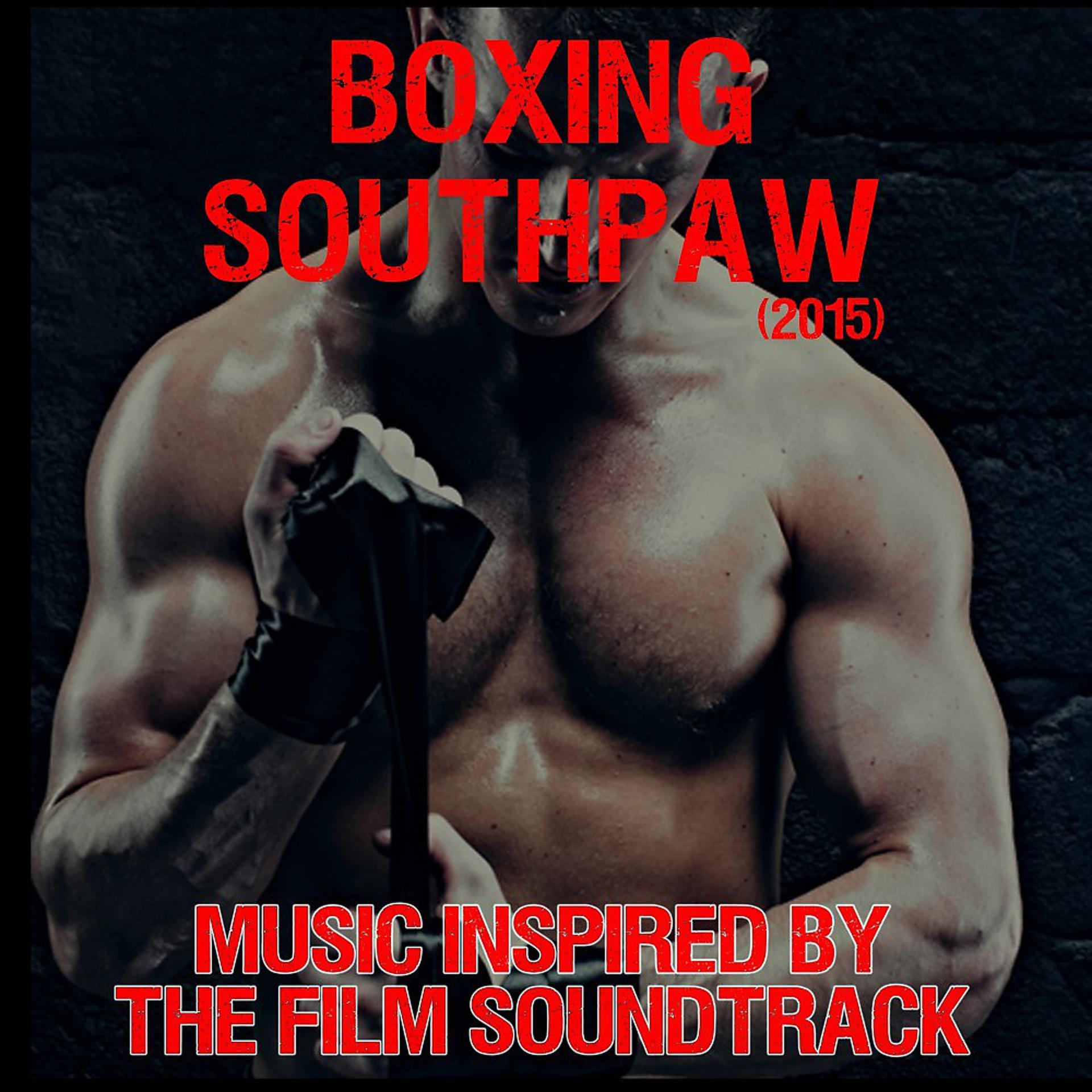 Постер альбома Boxing Southpaw (2015): Music Inspired by the Film Soundtrack