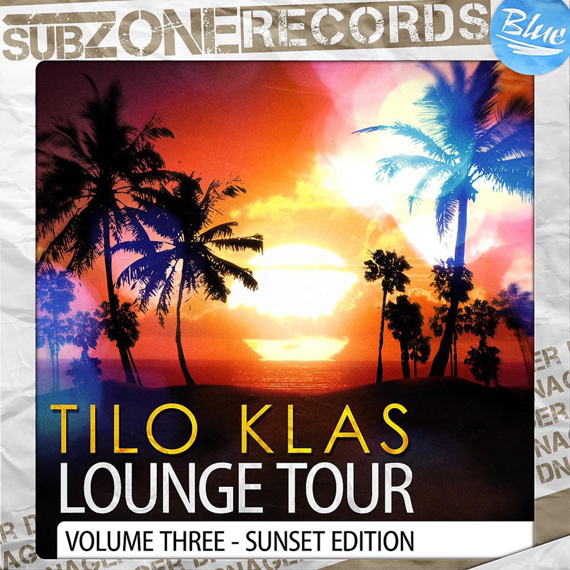 Постер альбома Lounge Tour, Vol. 3 (Sunset Edition)