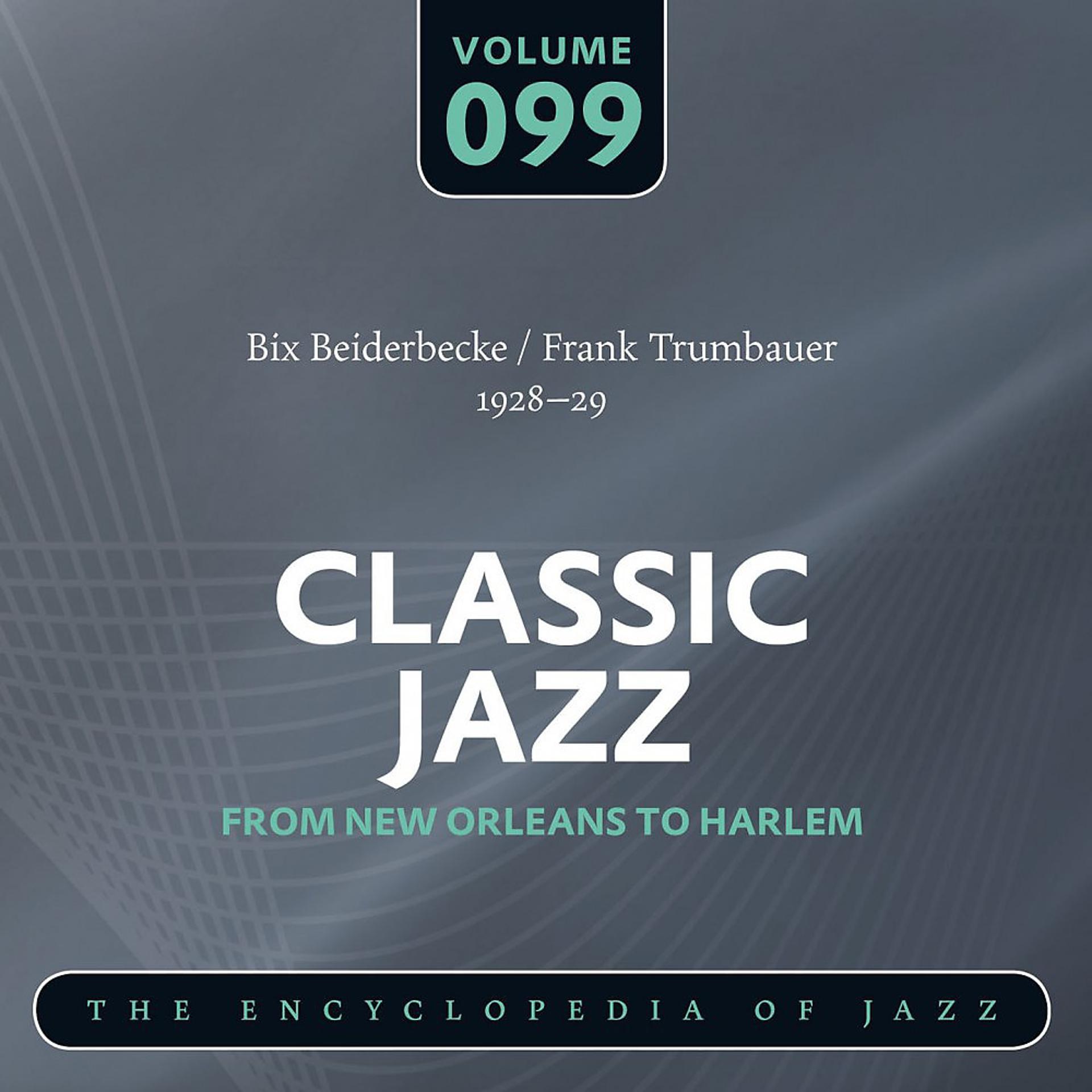 Постер альбома Classic Jazz- The Encyclopedia of Jazz - From New Orleans to Harlem, Vol. 99