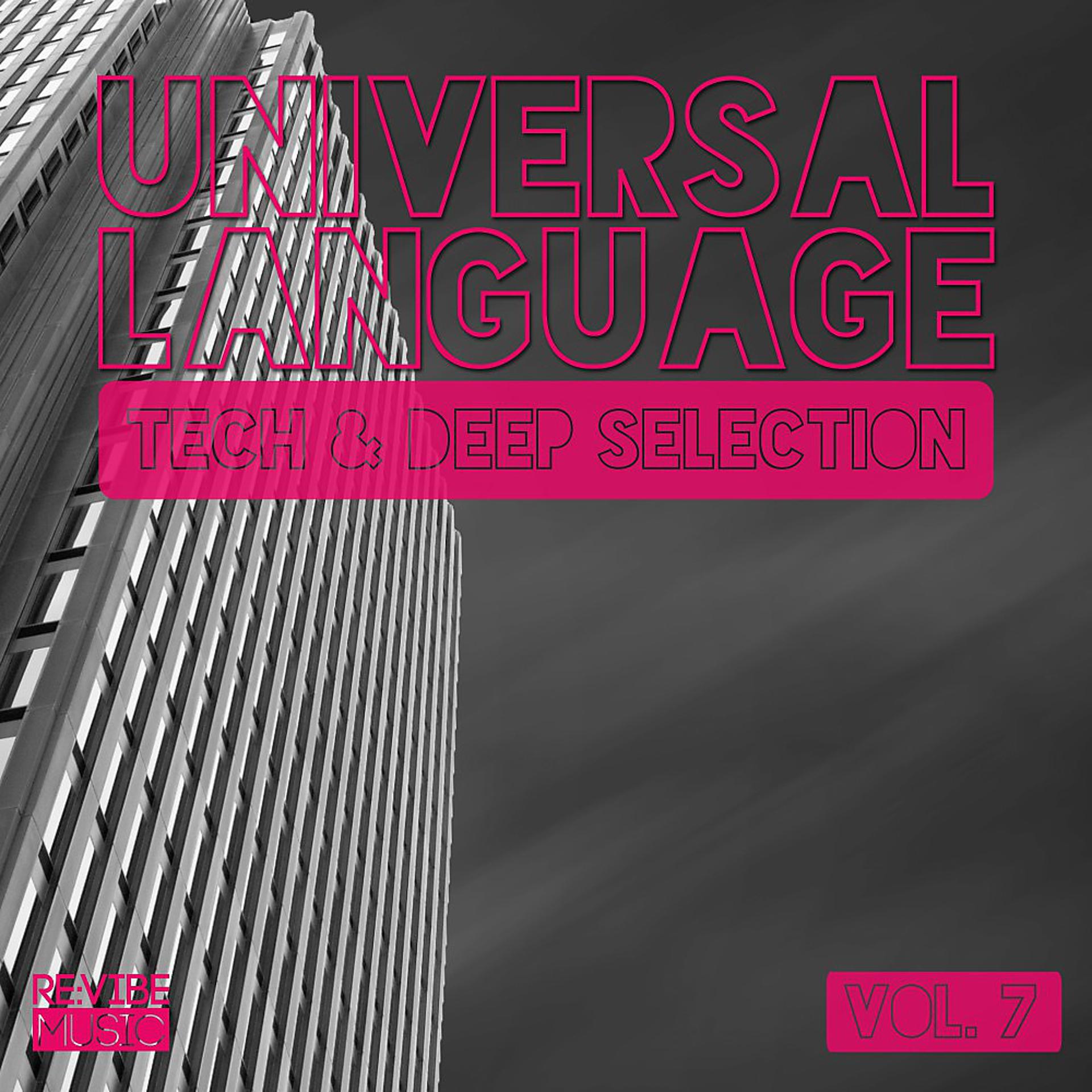 Постер альбома Universal Language - Tech & Deep Selection, Vol. 7