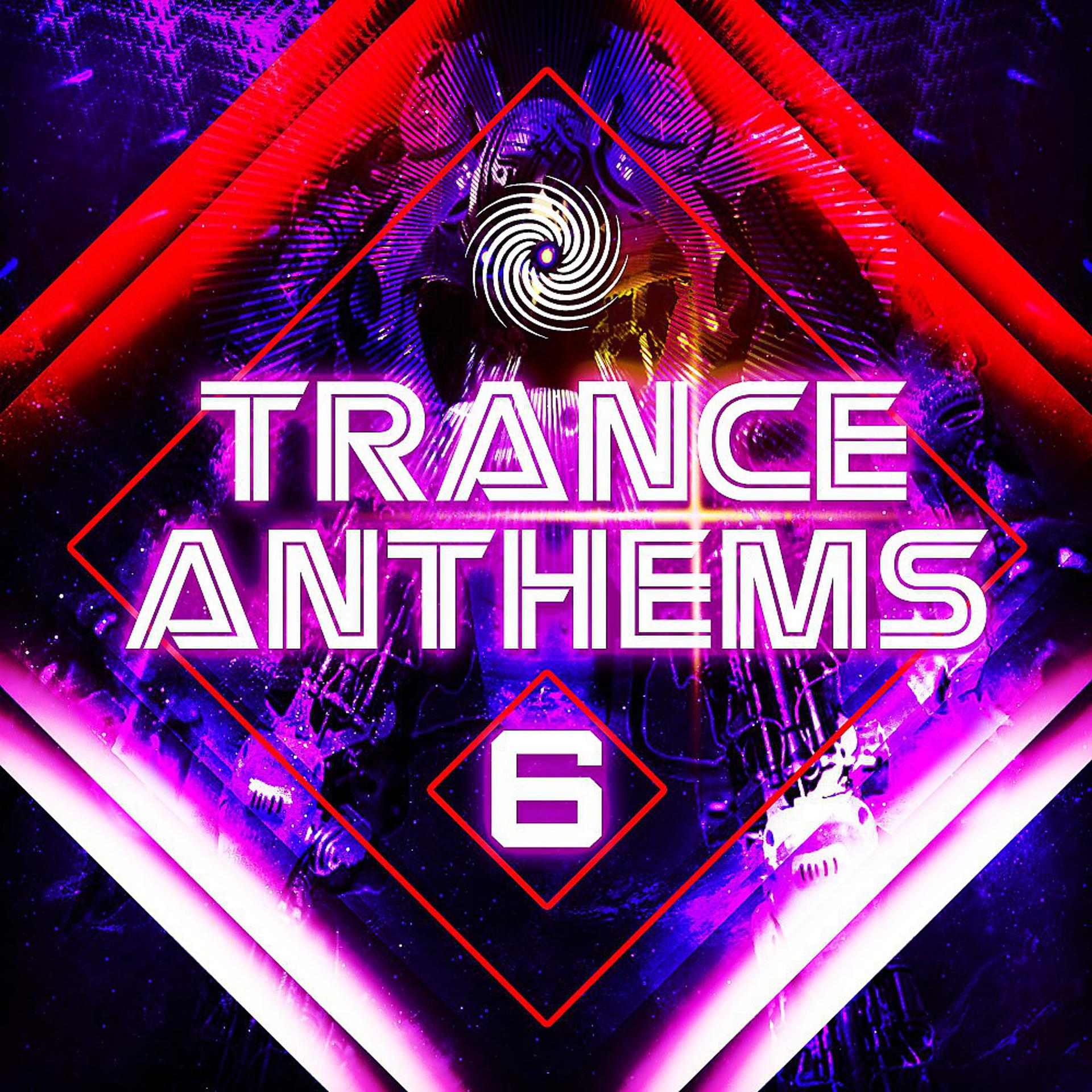 Постер альбома Trance Anthems 6