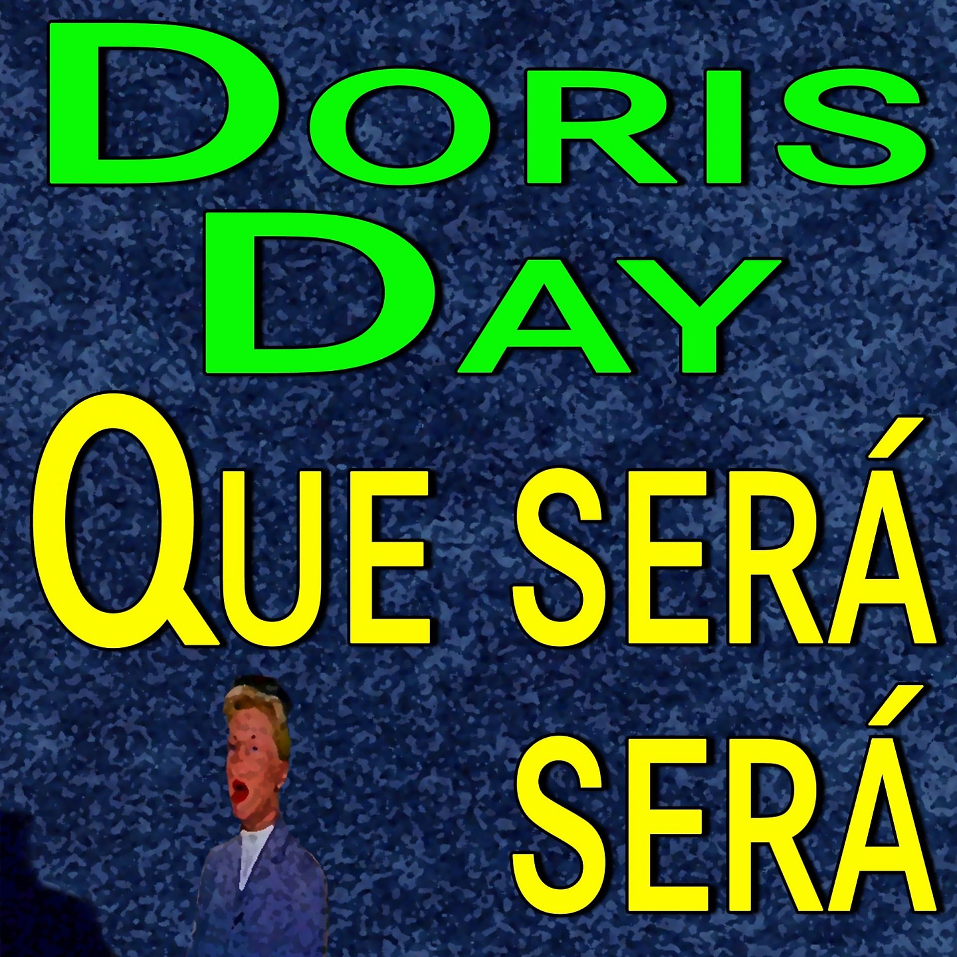 Постер альбома Doris Day Que Sera, Sera