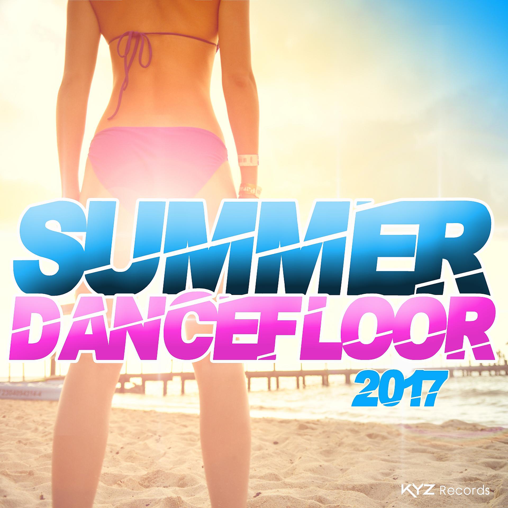 Постер альбома Summer Dancefloor 2017