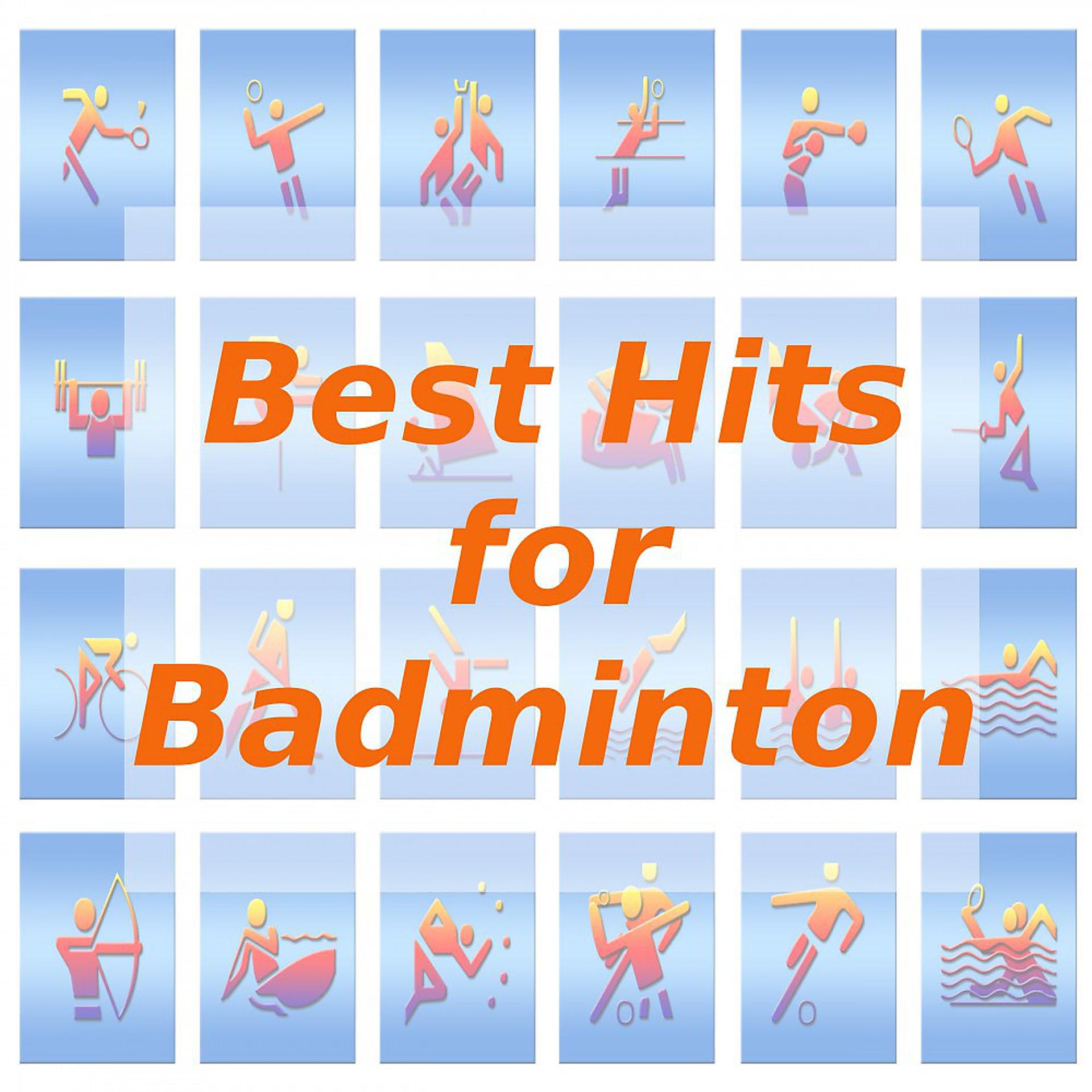 Постер альбома Best Hits for Badminton
