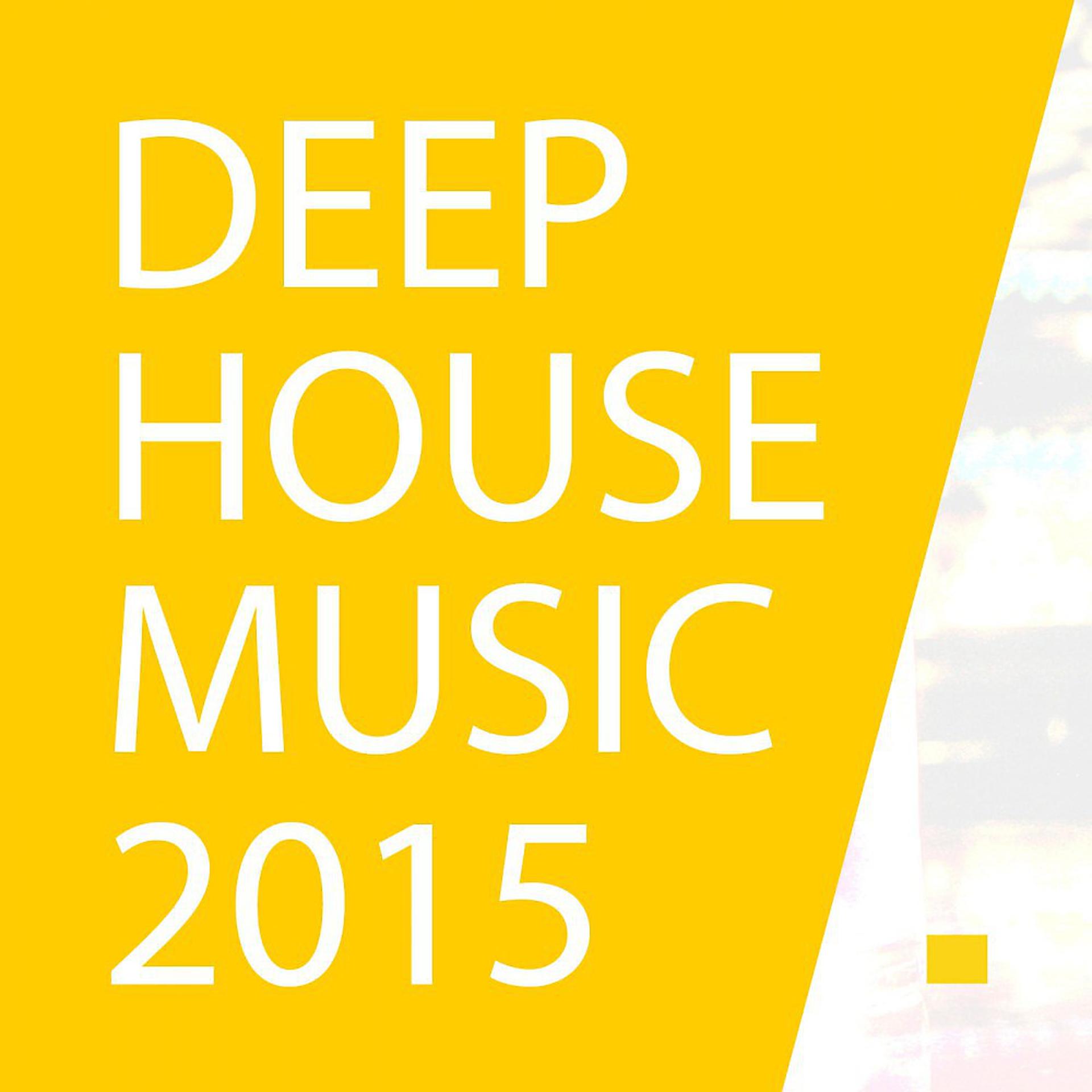 Постер альбома Best Deep House 2015 - Top Hits Deep House Music