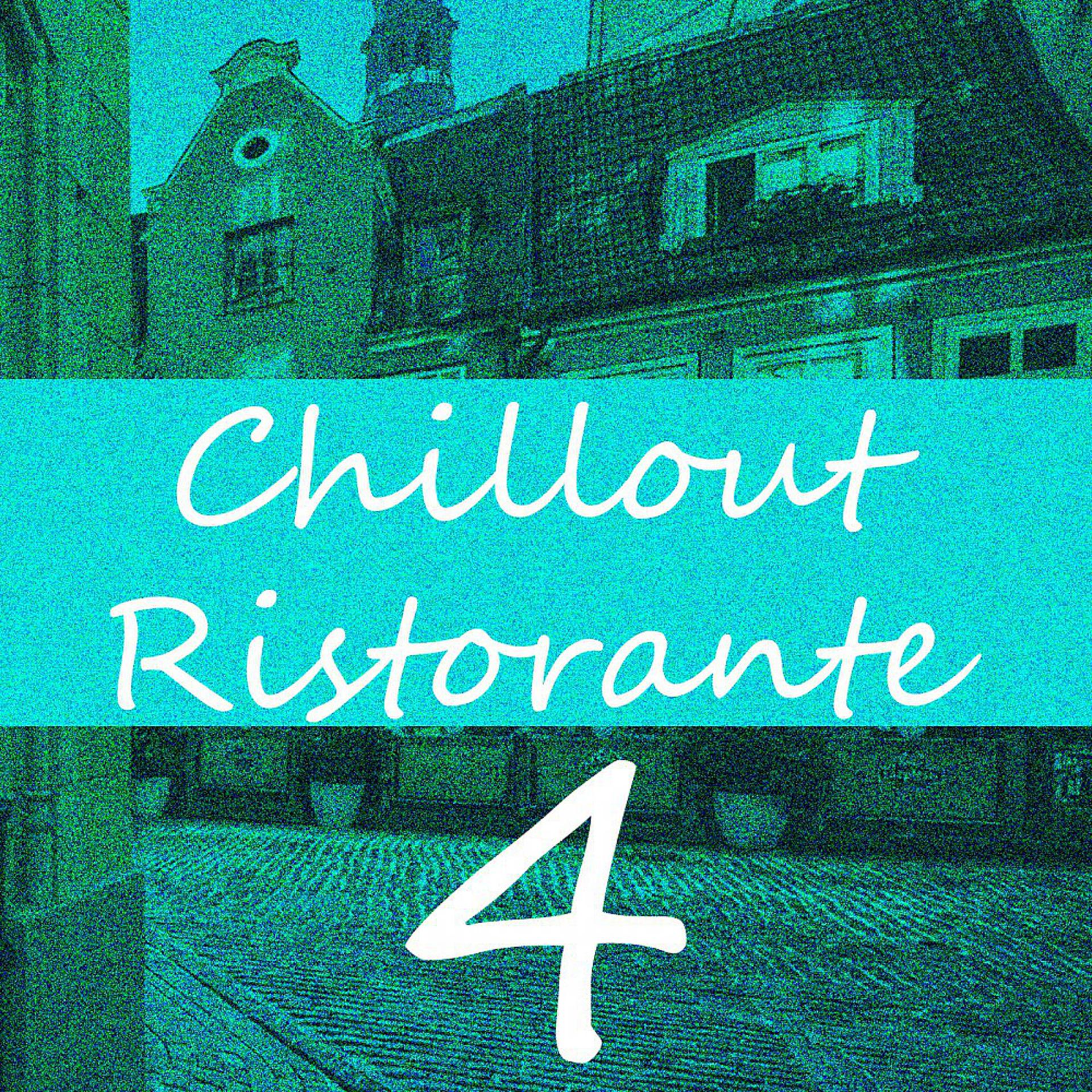 Постер альбома Chillout Ristorante 4