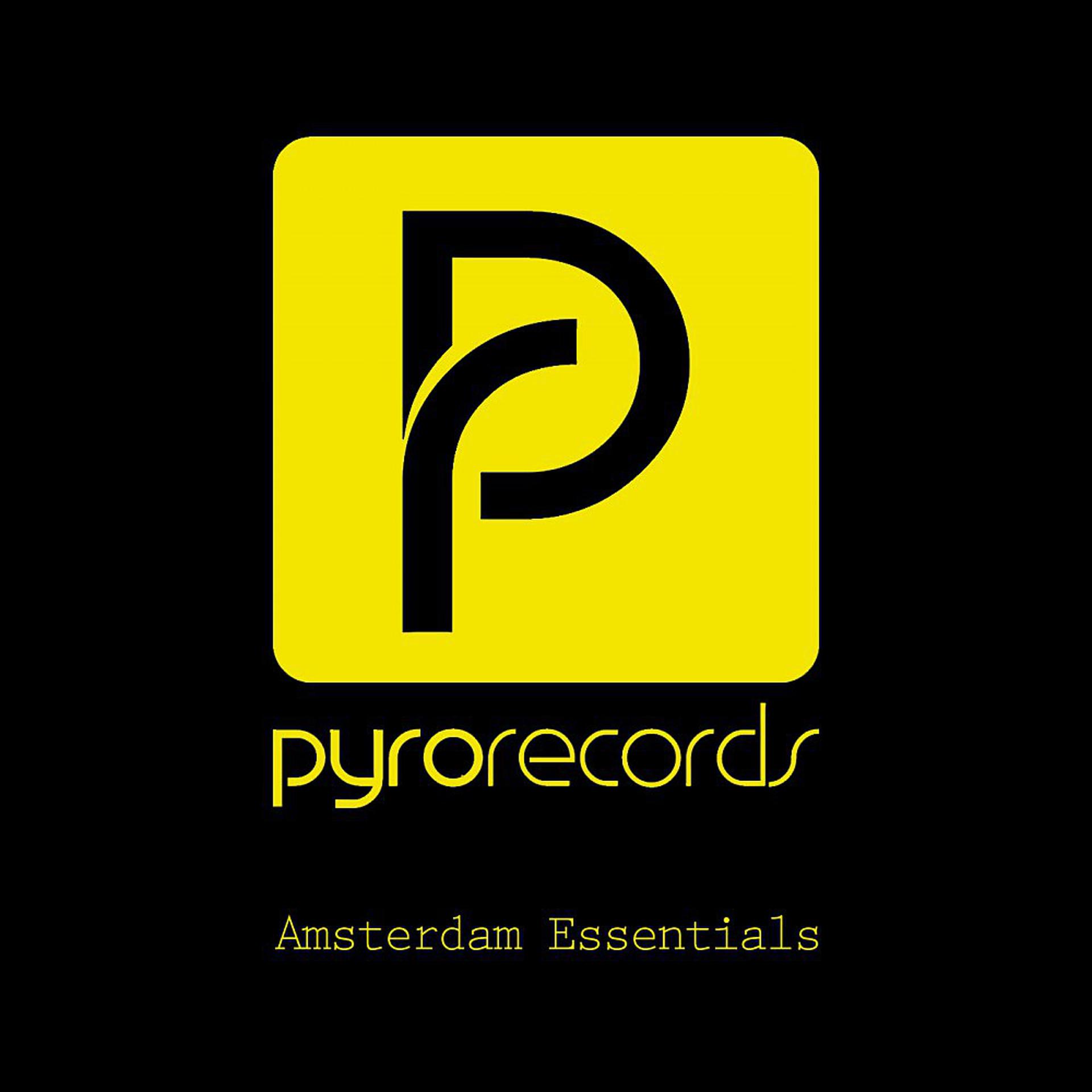 Постер альбома Pyro Records Amsterdam Essentials