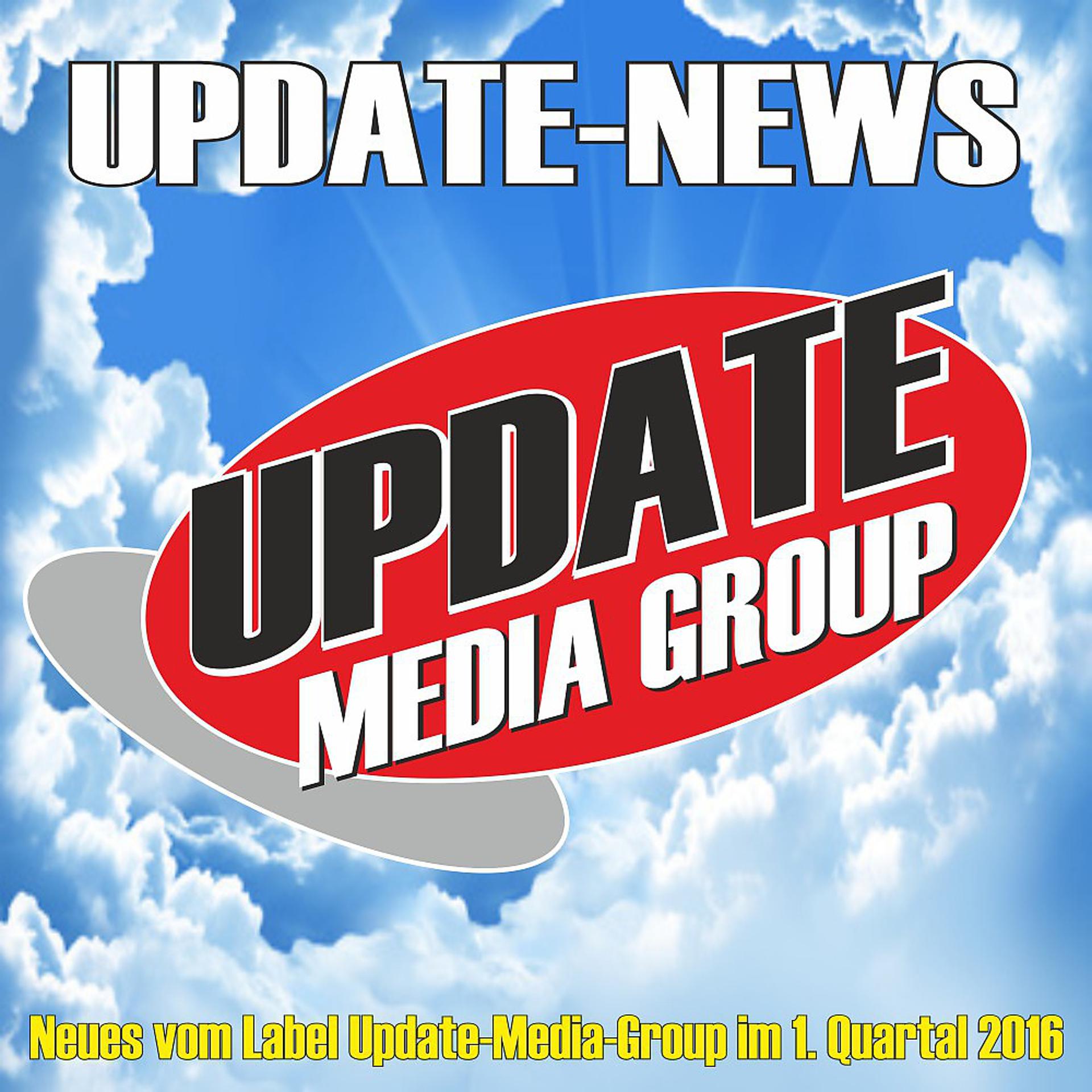 Постер альбома Update News! Neues vom Label Update-Media-Group im 1. Quartal 2016