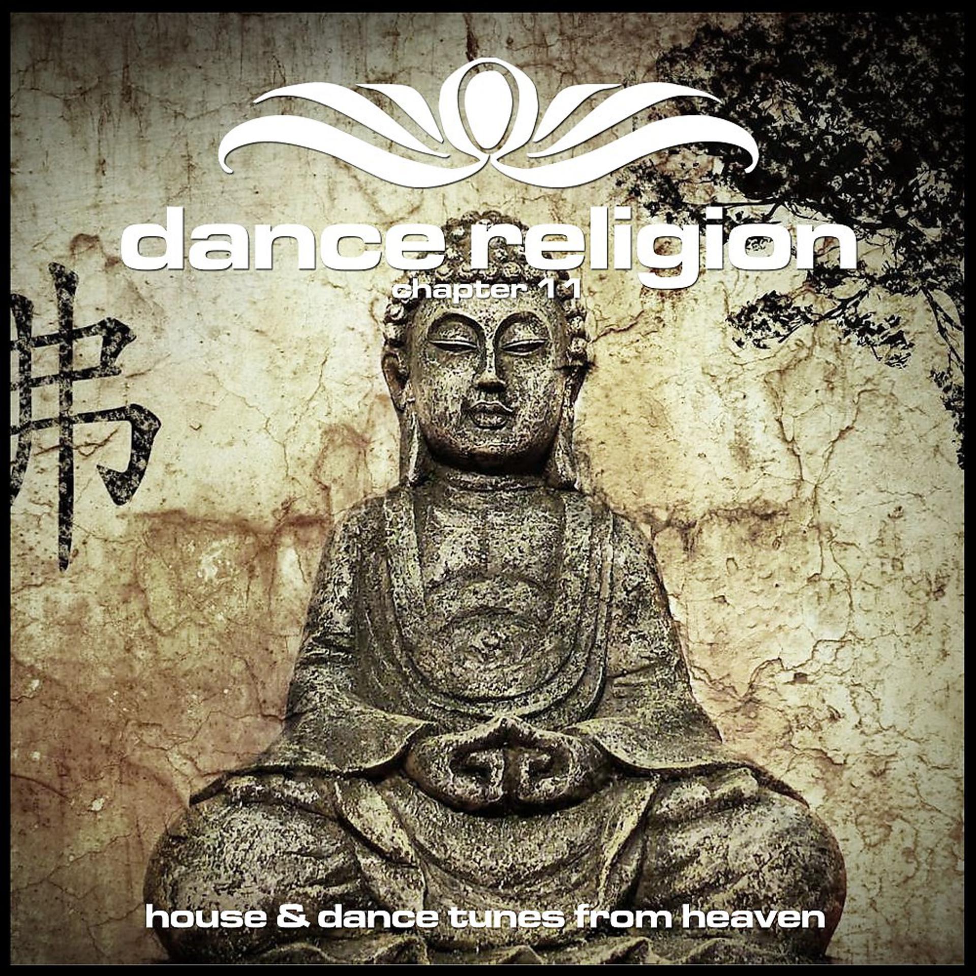 Постер альбома Dance Religion 11 (House & Dance Tunes from Heaven)