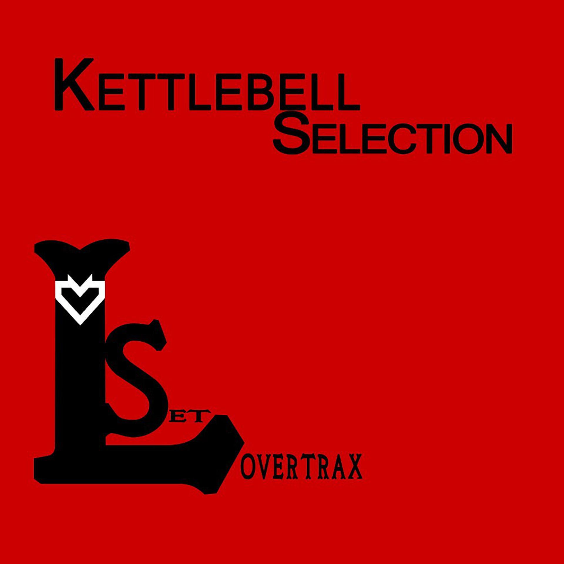 Постер альбома Kettlebell Selection
