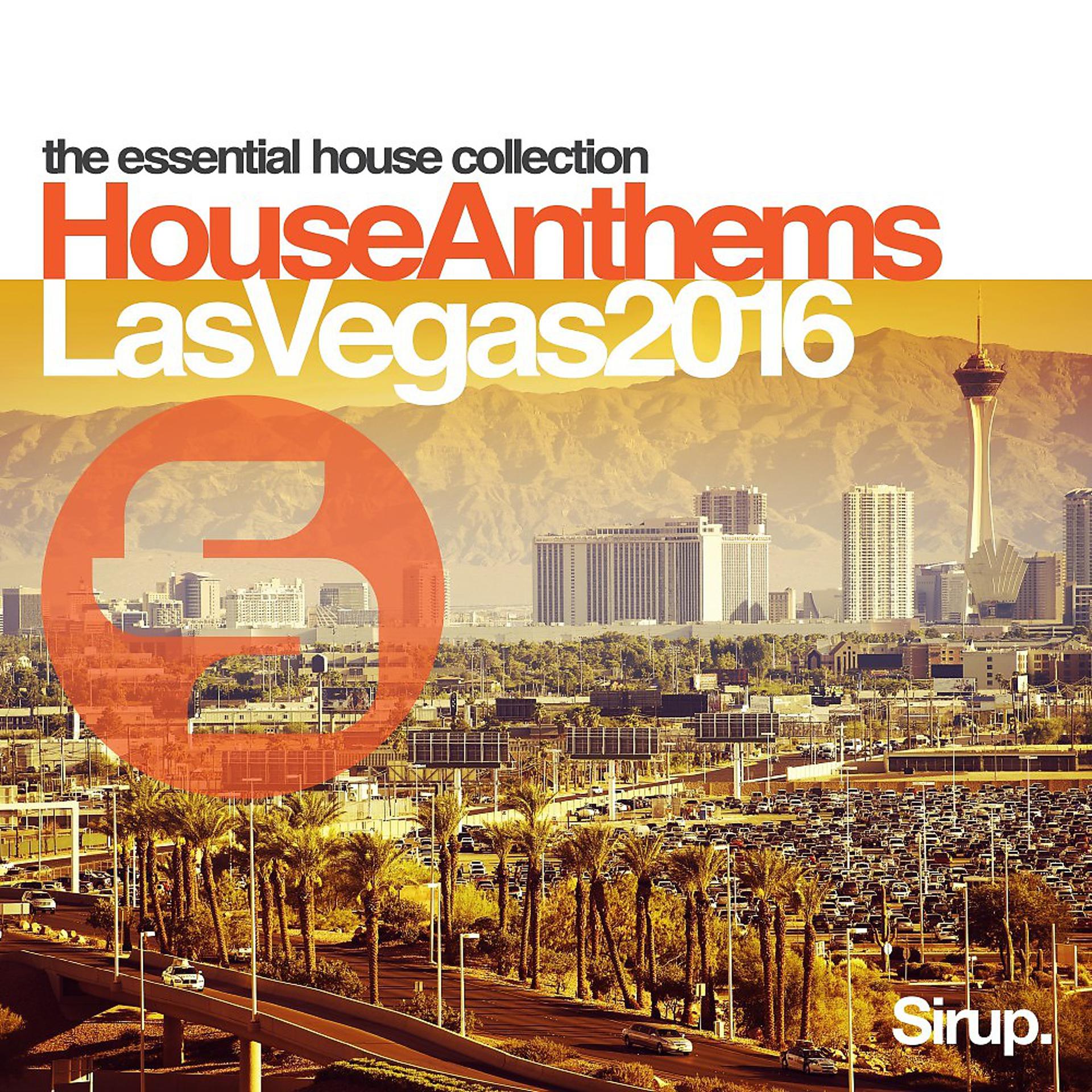 Постер альбома Sirup House Anthems Las Vegas 2016