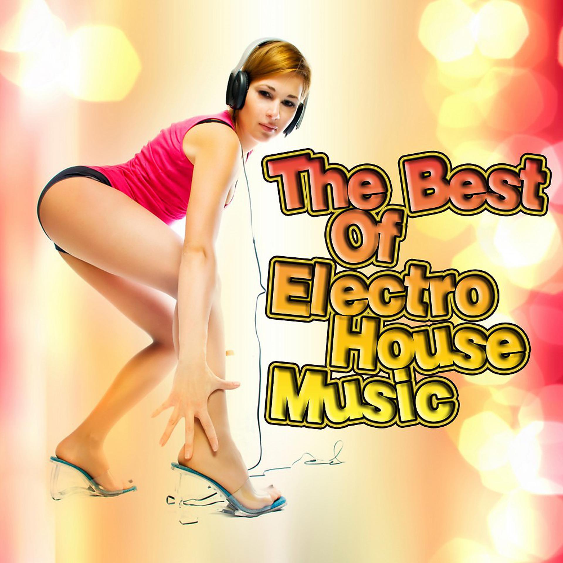 Постер альбома The Best of Electro House Music