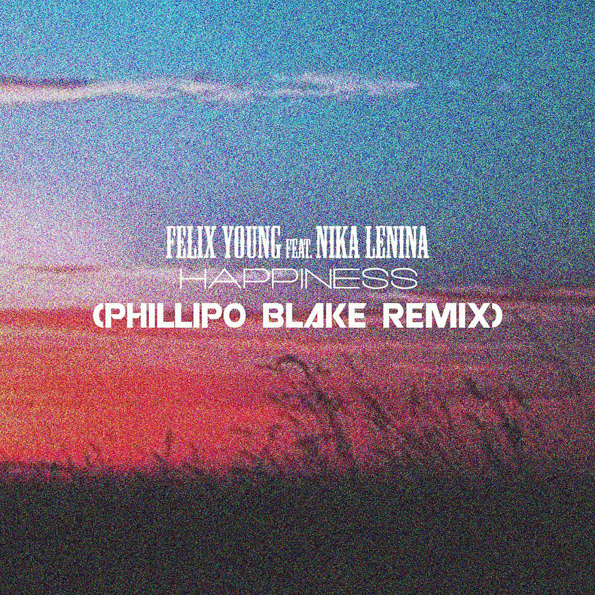 Постер альбома Happiness (Phillipo Blake Remix)
