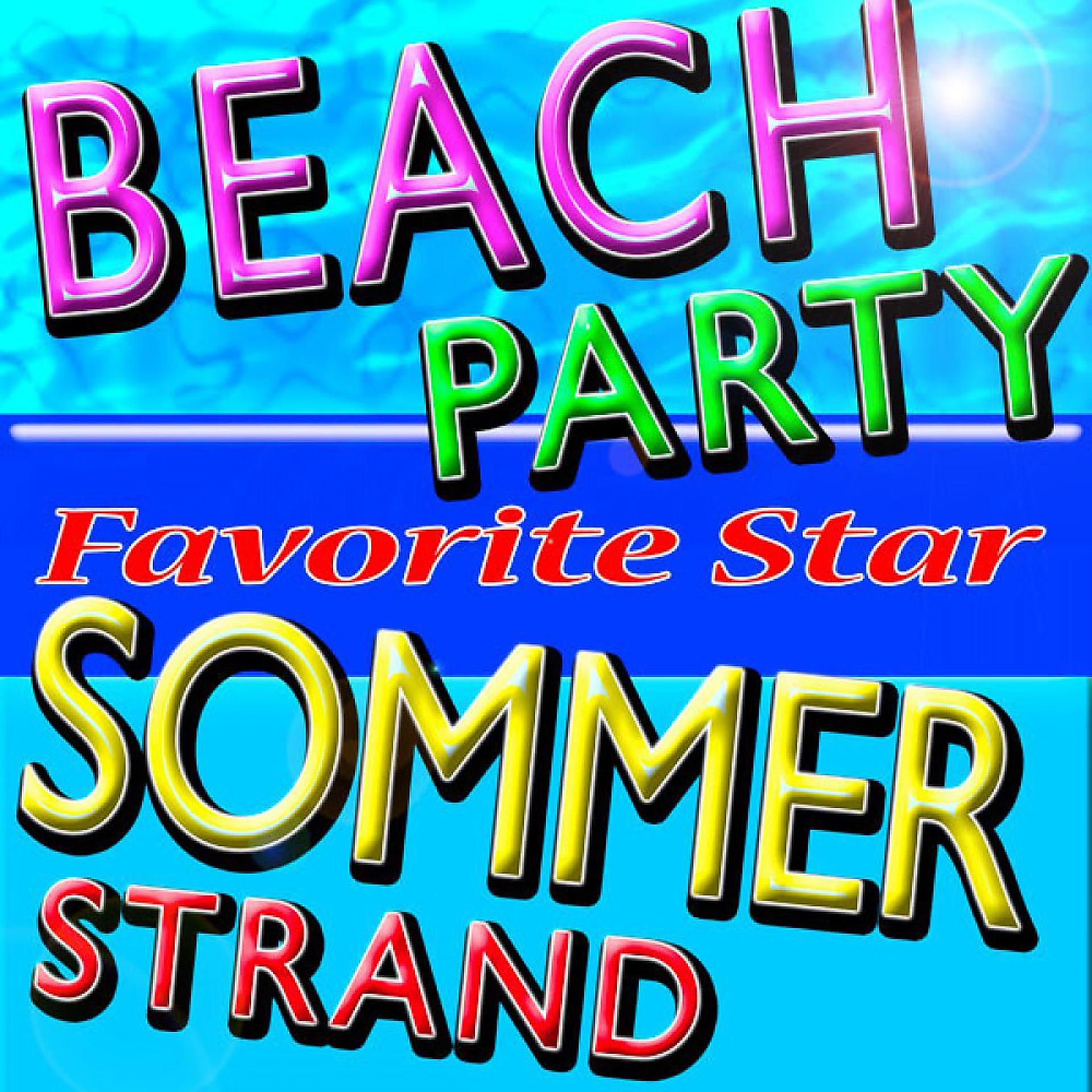 Постер альбома Beach Strand Party Sommer Hits (Summer, Été, Летний, Verano)