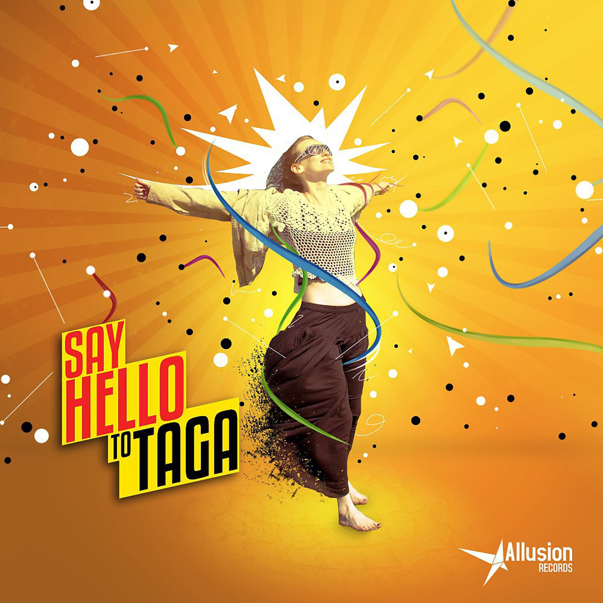 Постер альбома Say Hello to Taga