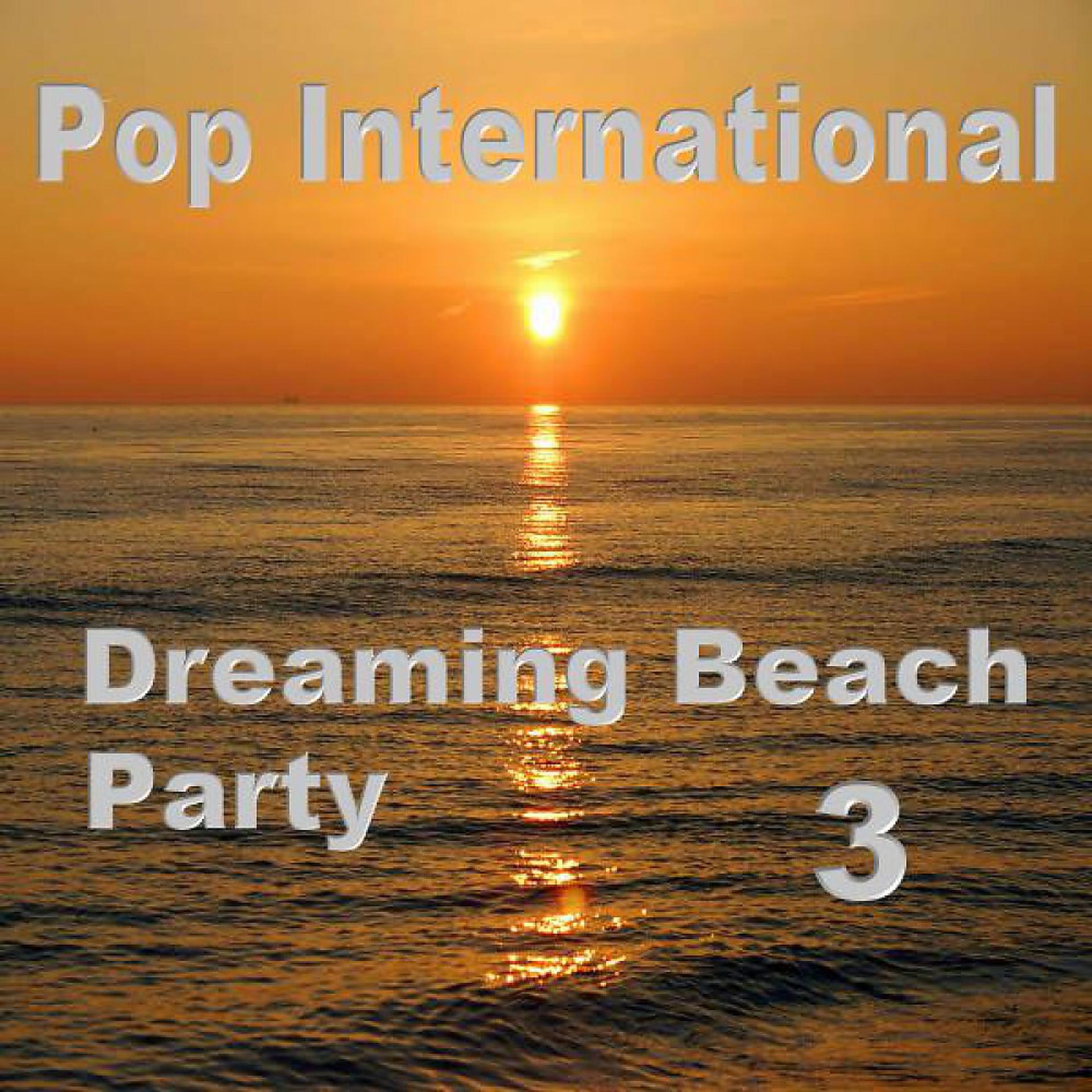 Постер альбома Dreaming Beach Party 3