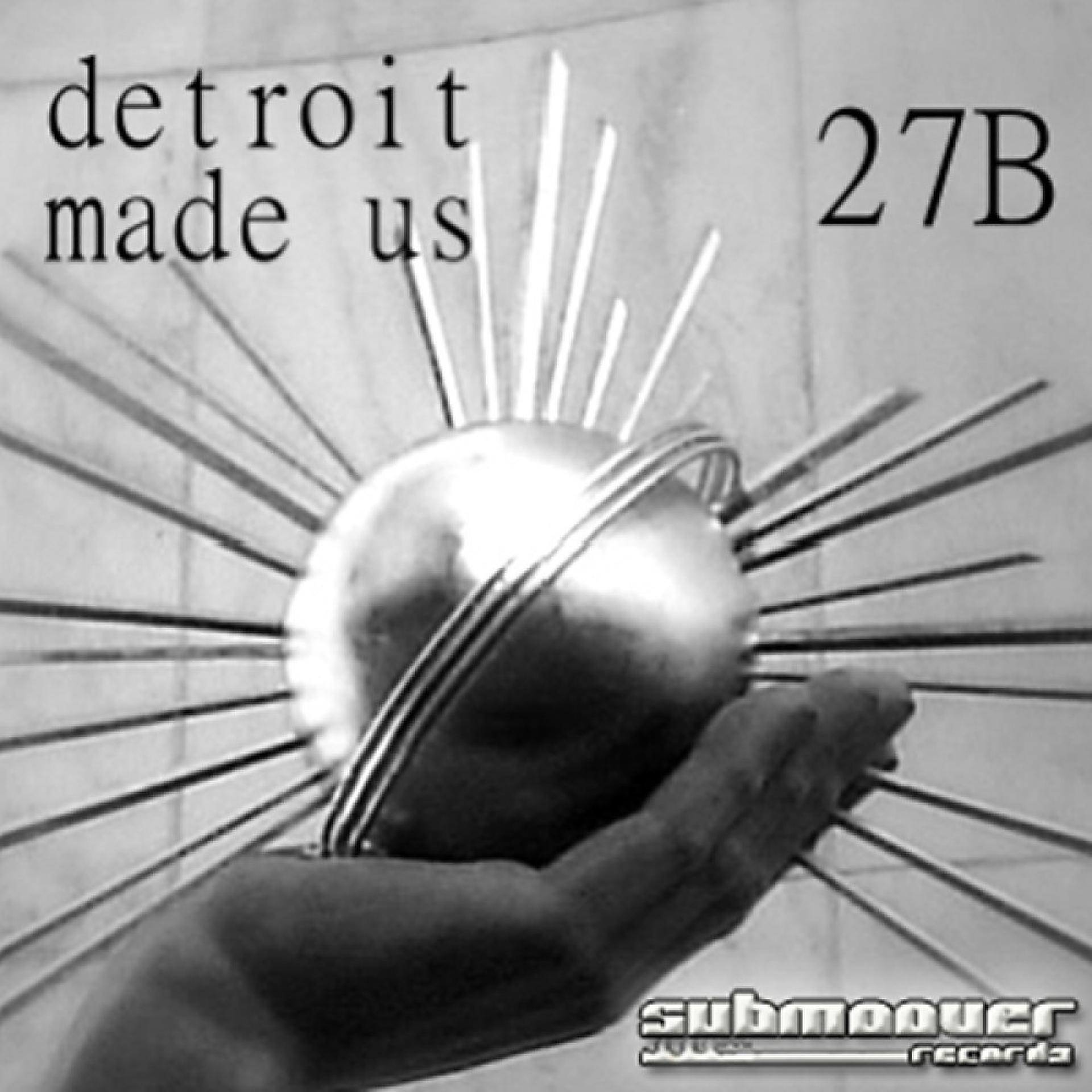 Постер альбома Detroit Made Us