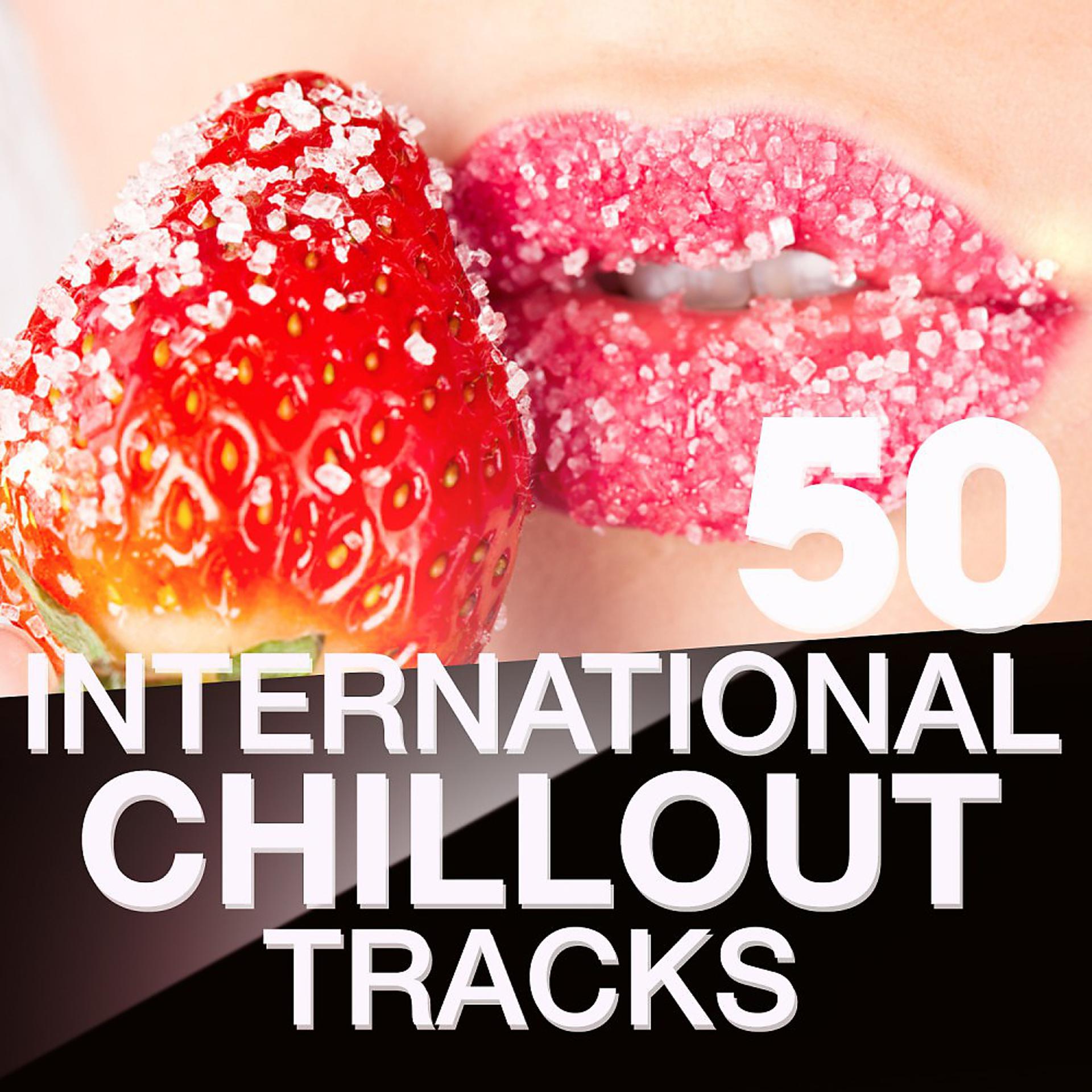 Постер альбома 50 International Chillout Tracks