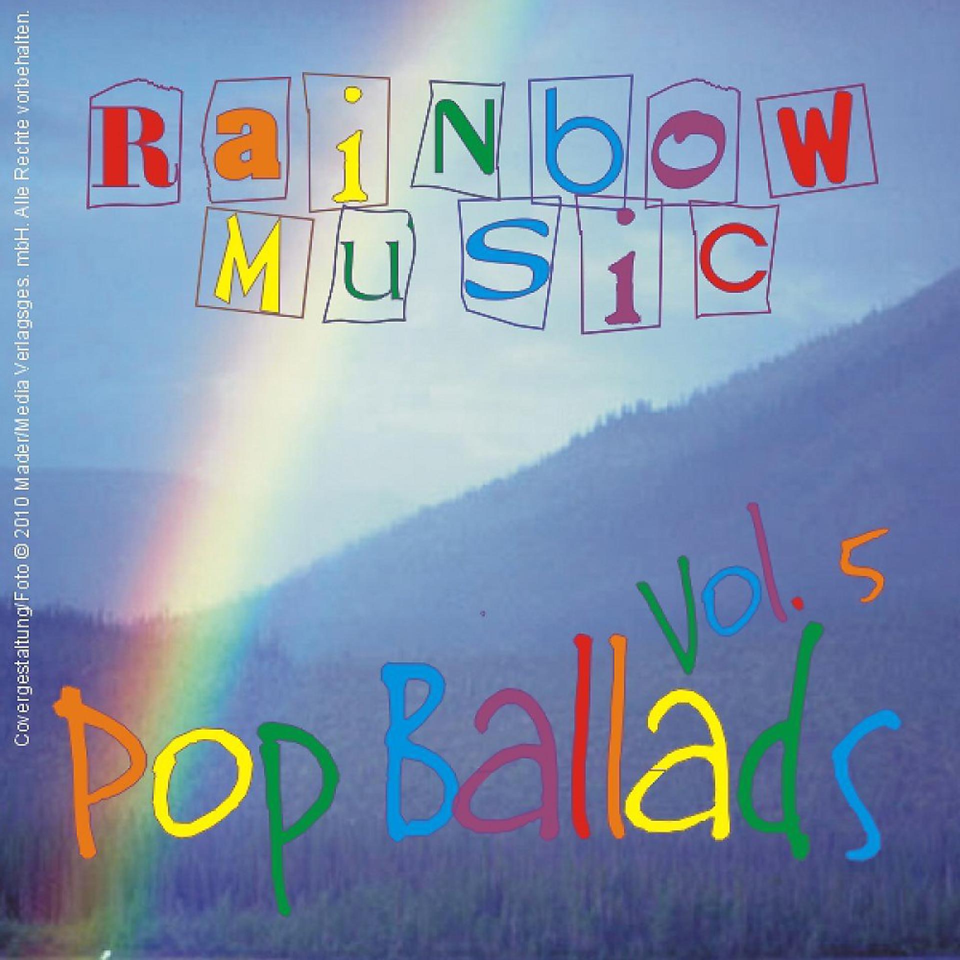 Постер альбома Rainbow-Music Pop Ballads - Vol. 05