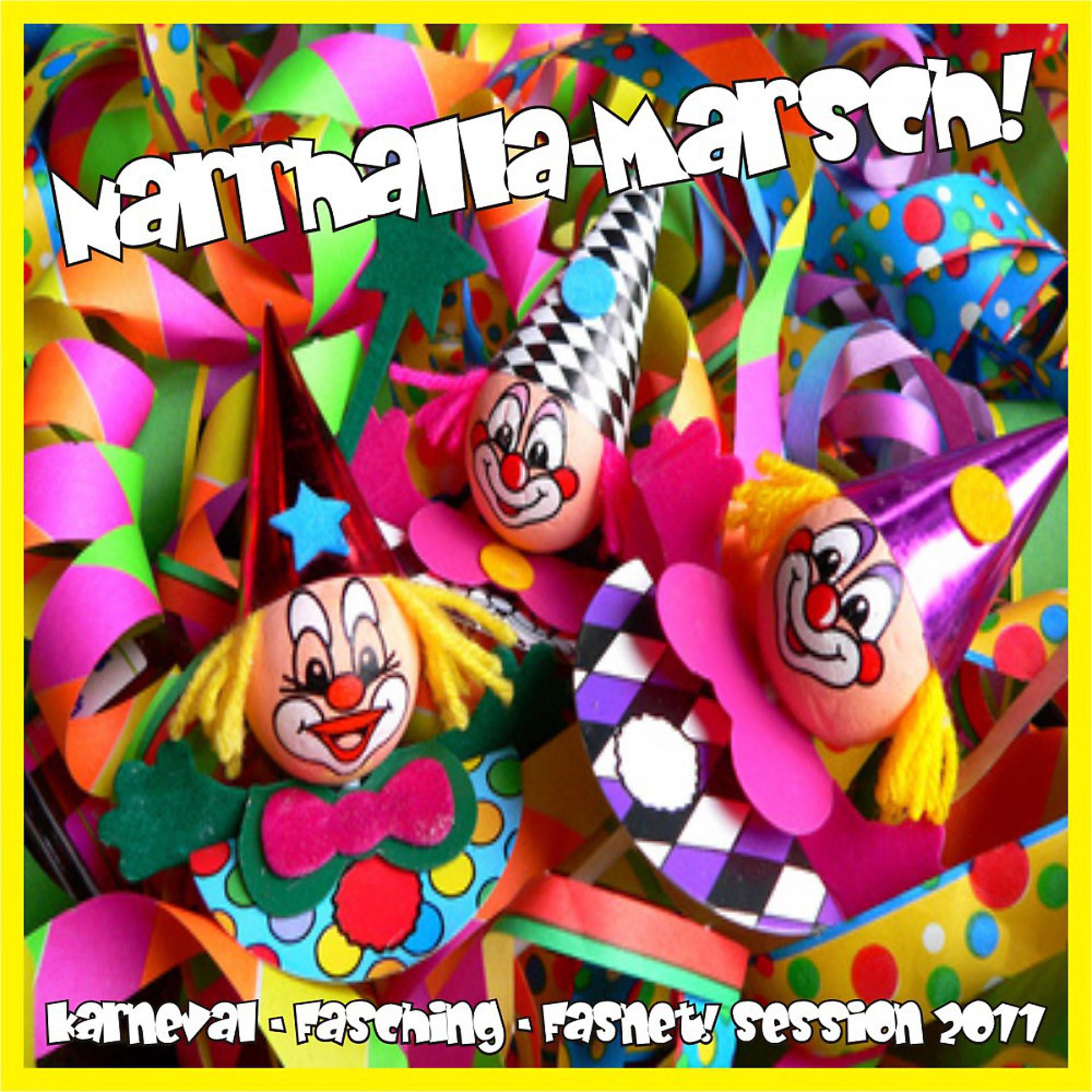 Постер альбома Narrhalla-Marsch! Karneval - Fasching - Fasnet! Session 2011
