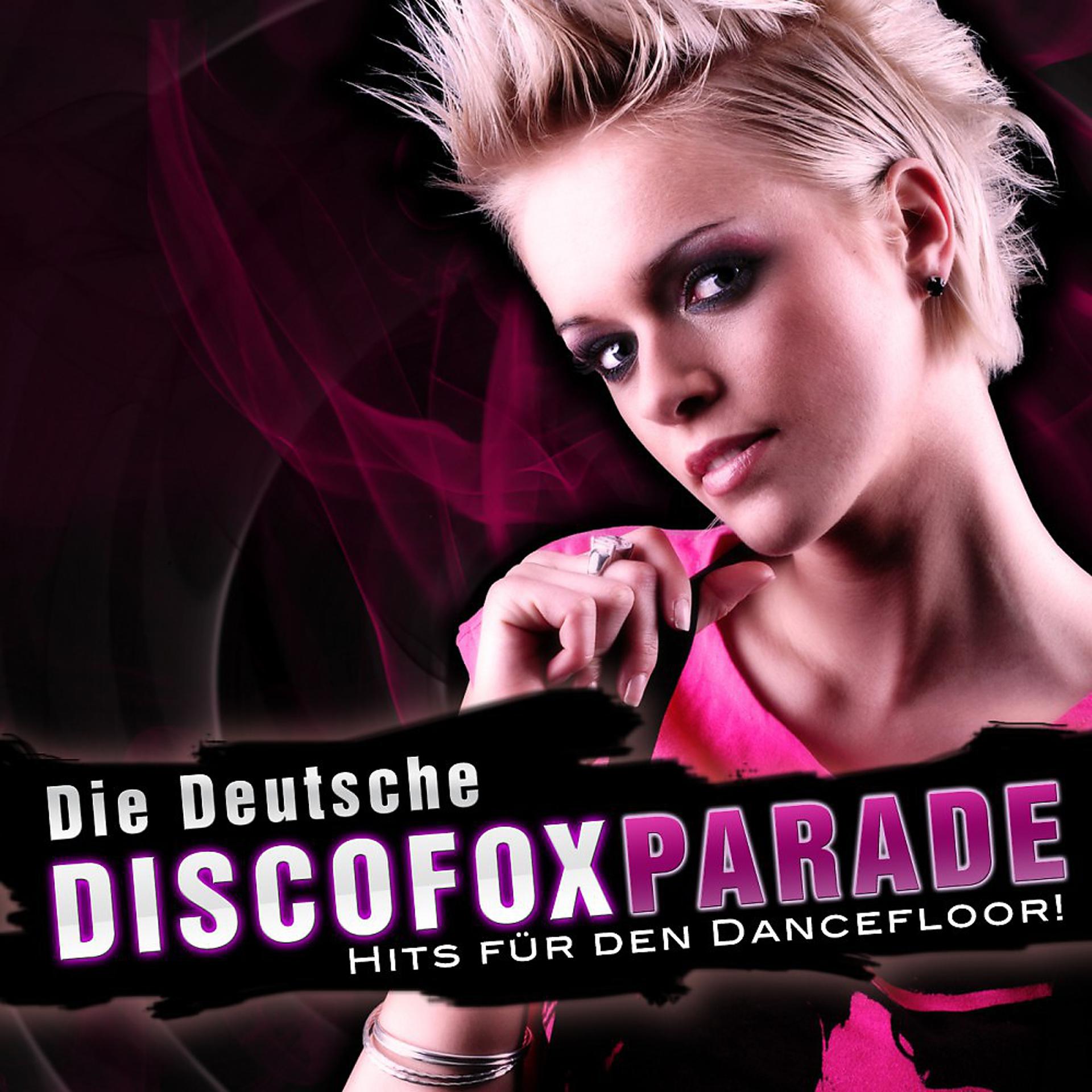 Постер альбома Die Deutsche DISCOFOXPARADE - Hits Für Den Dancefloor ! (Vol. 2)