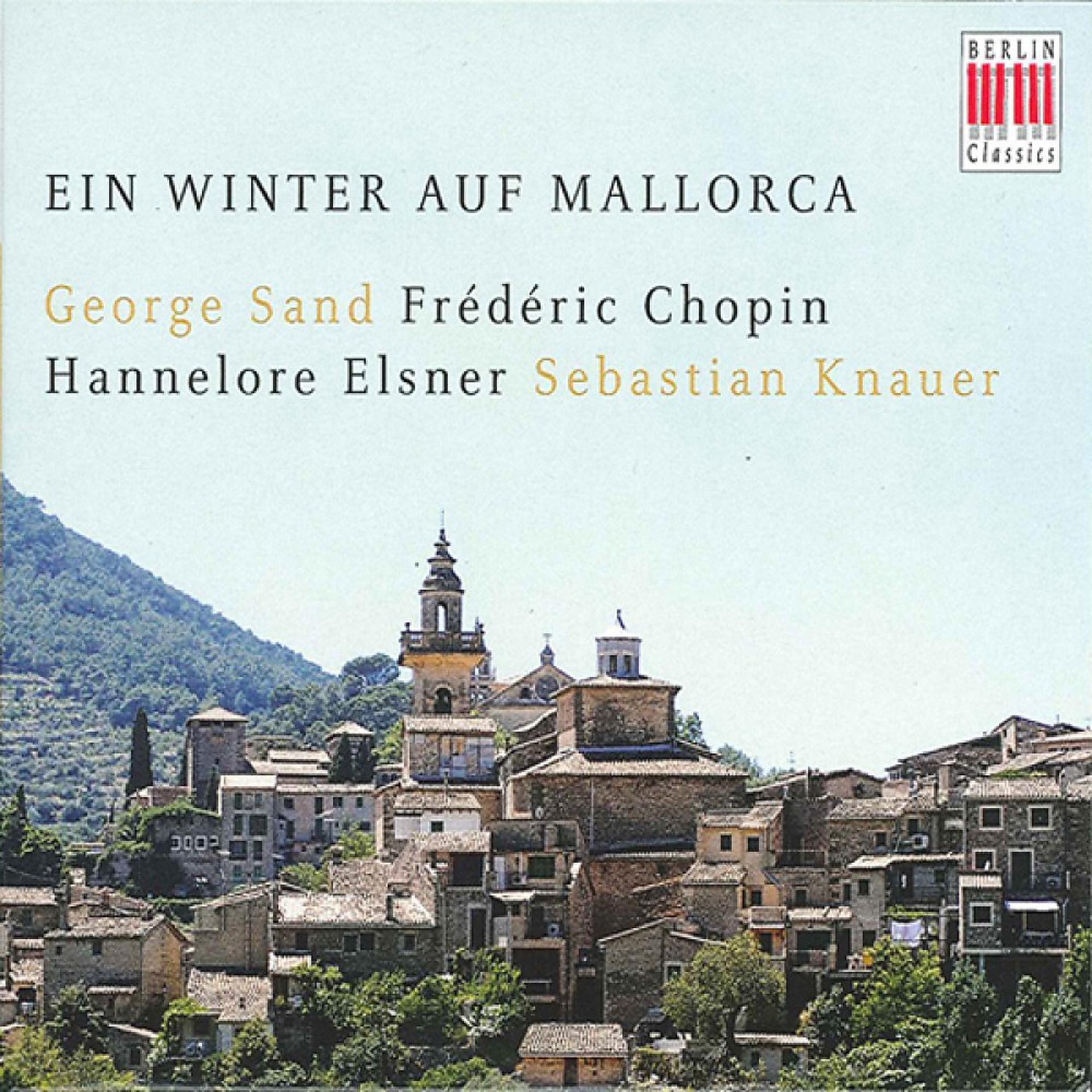 Постер альбома Winter in Majorca (Chopins' Piano works with texts from George Sand)