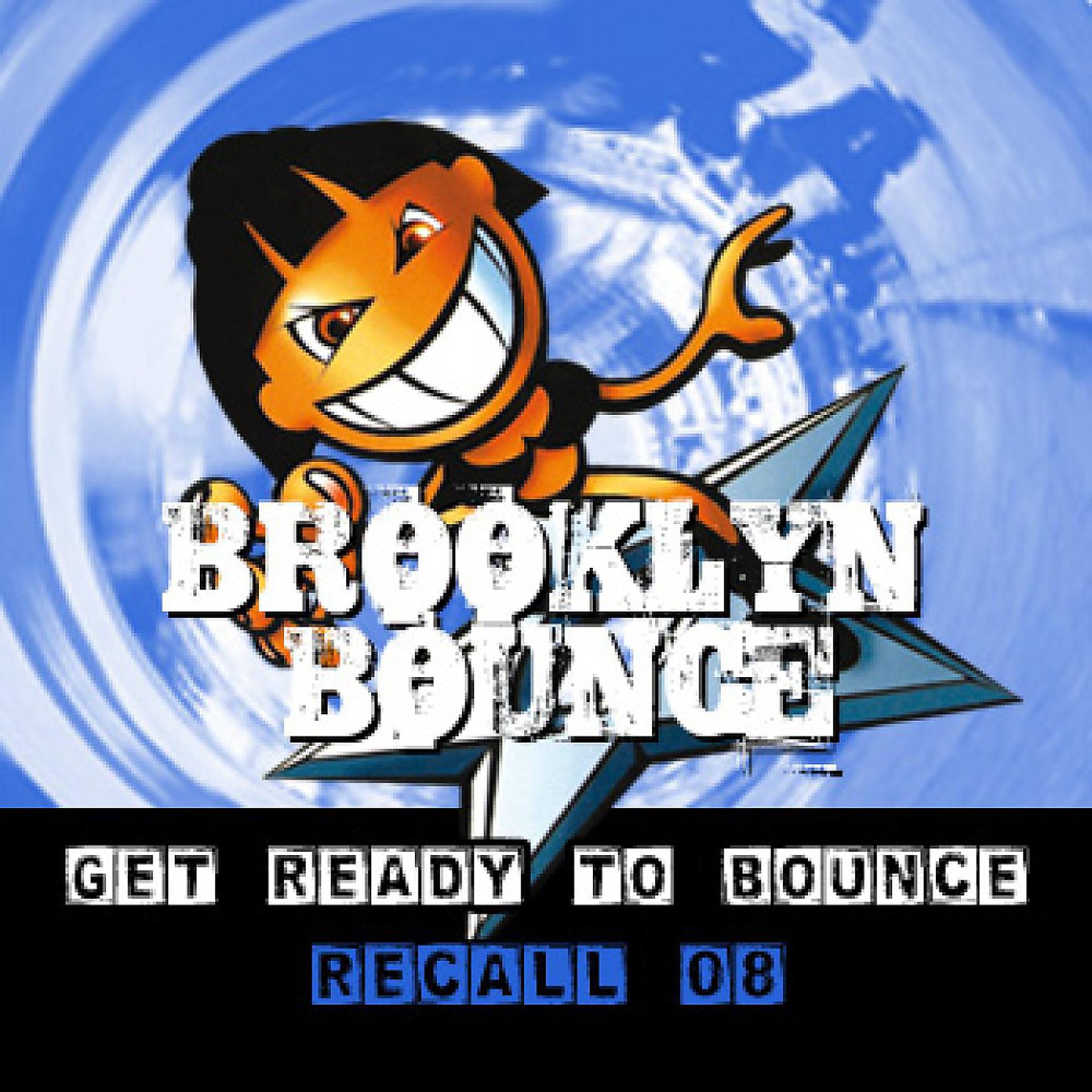 Постер альбома Get Ready to Bounce Recall 08 (Bonus Remixes Vol. 2 / Dance / Hardstyle)