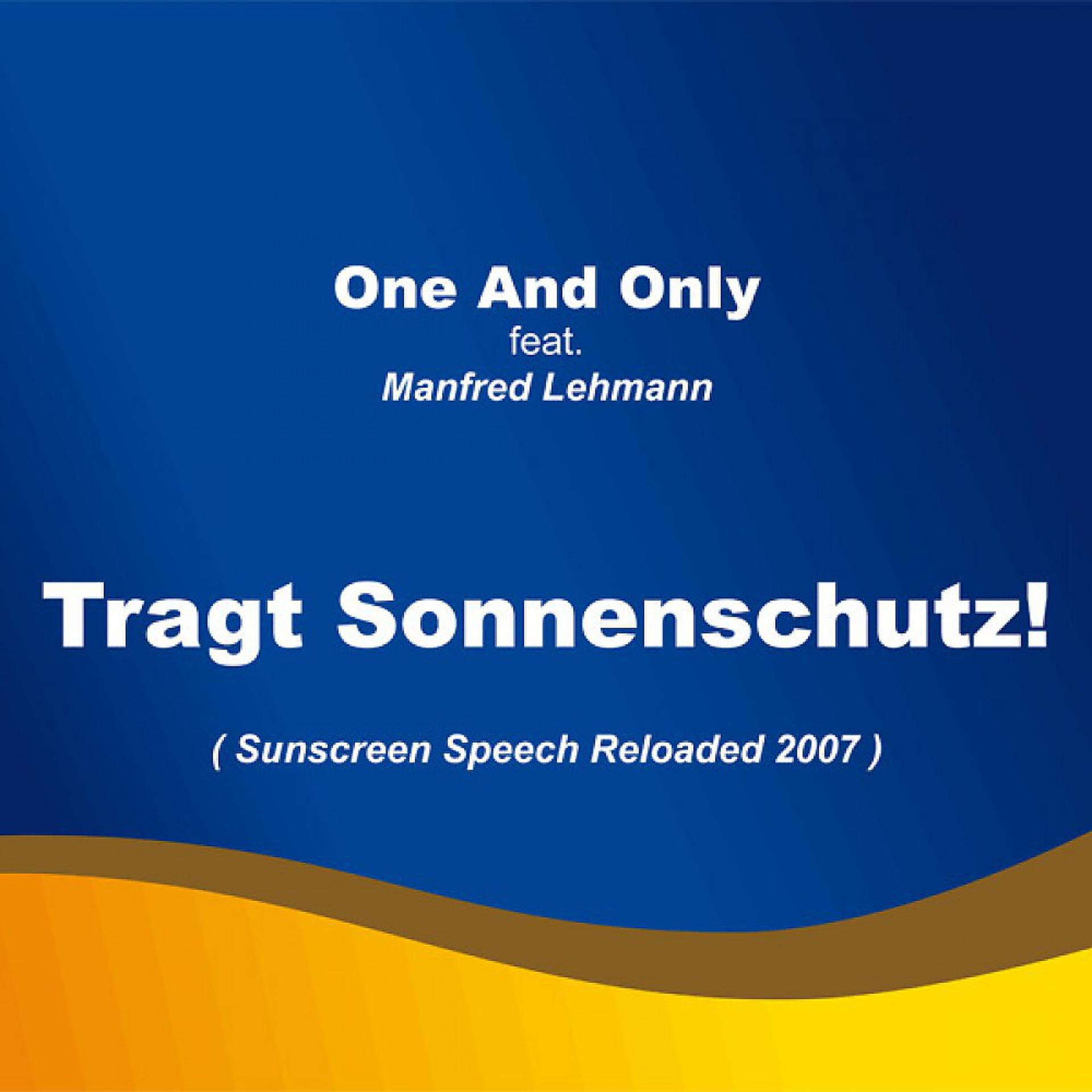Постер альбома Tragt Sonnenschutz! (Sunsreen Speech Reloadet 2007)