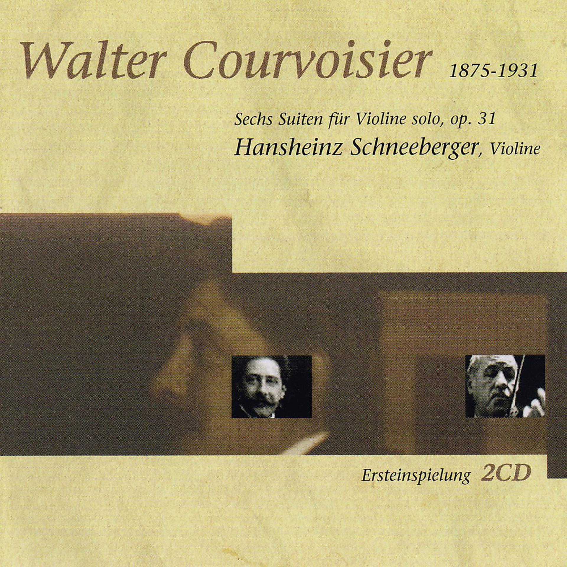 Постер альбома Walter Courvoisier: Sechs Suiten Für Violine Solo, Op. 31