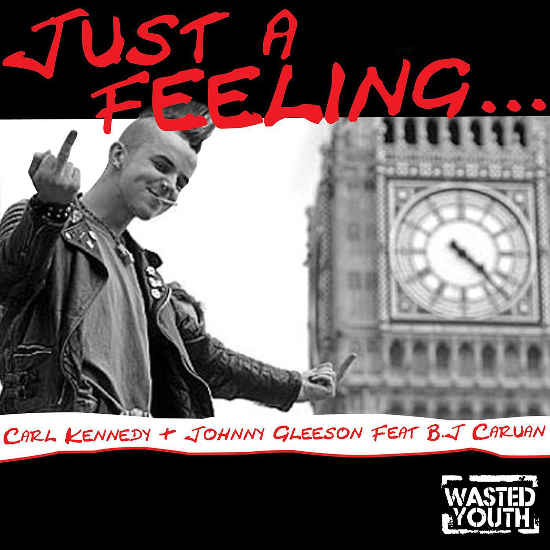 Постер альбома Just a Feeling (feat. B.J. Caruana)