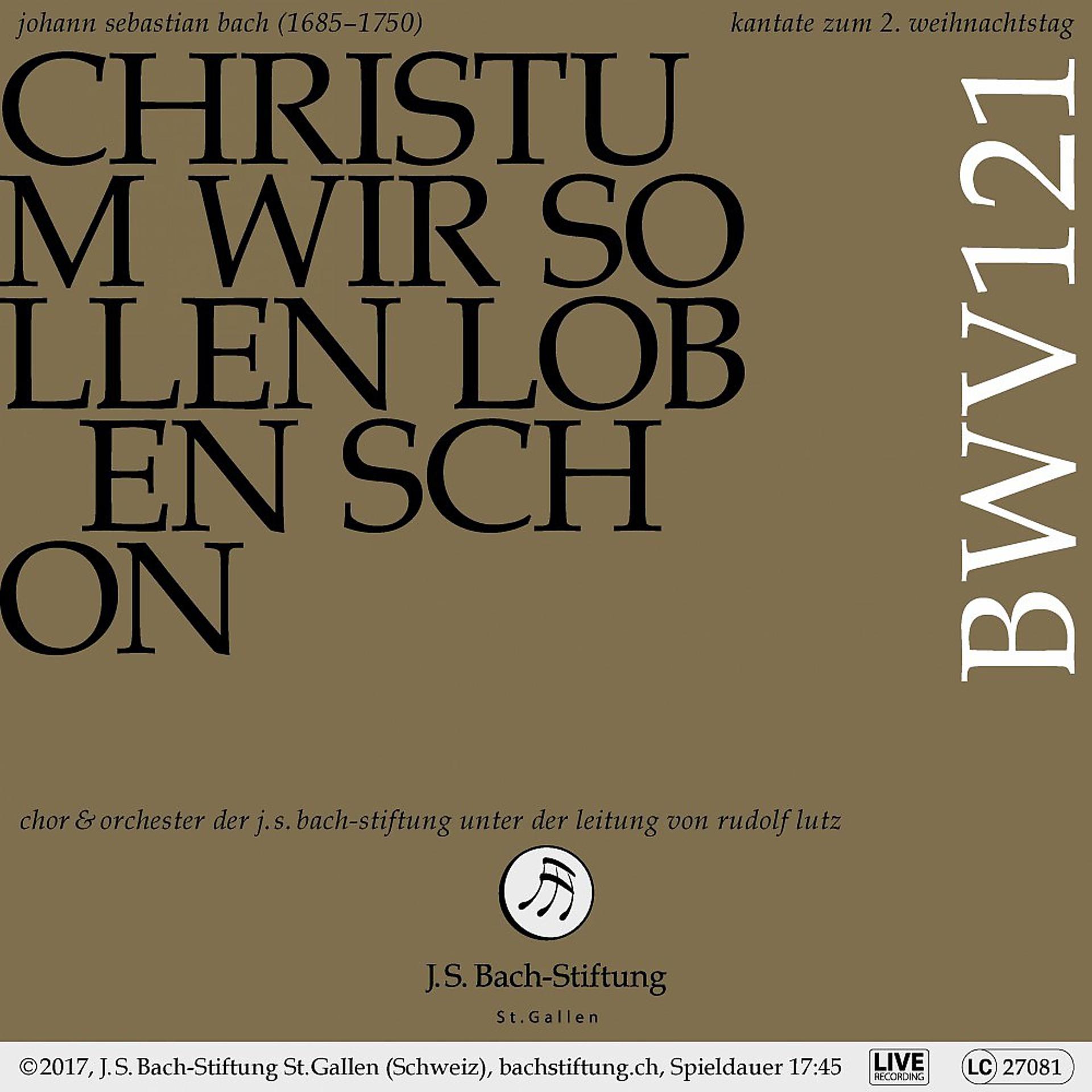 Постер альбома Bachkantate, BWV 121 - Christum wir sollen loben schon (Live)