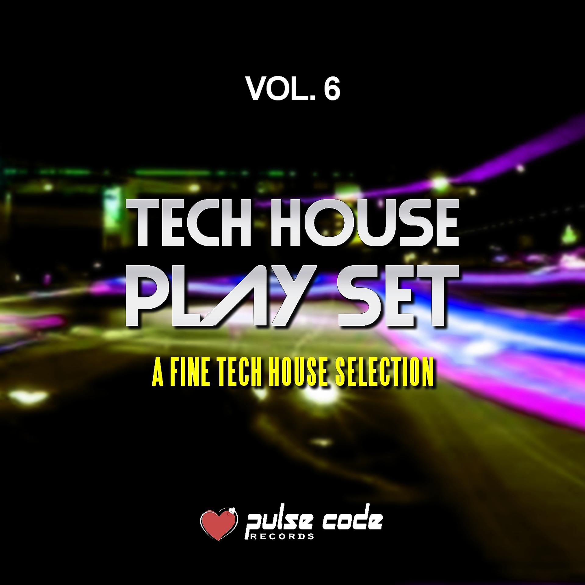 Постер альбома Tech House Play Set, Vol. 6 (A Fine Tech House Selection)