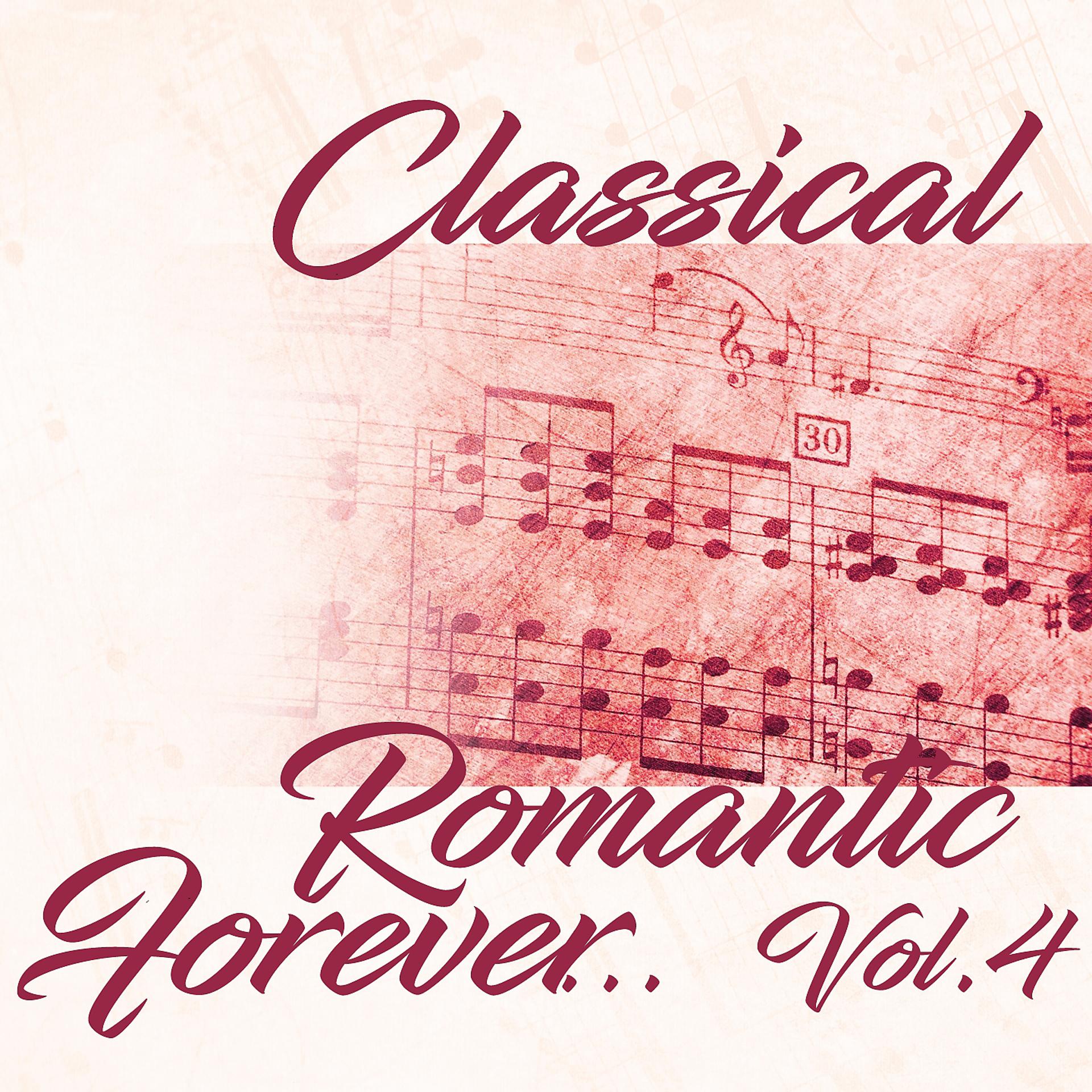 Постер альбома Classical Romantic Forever... Vol.4