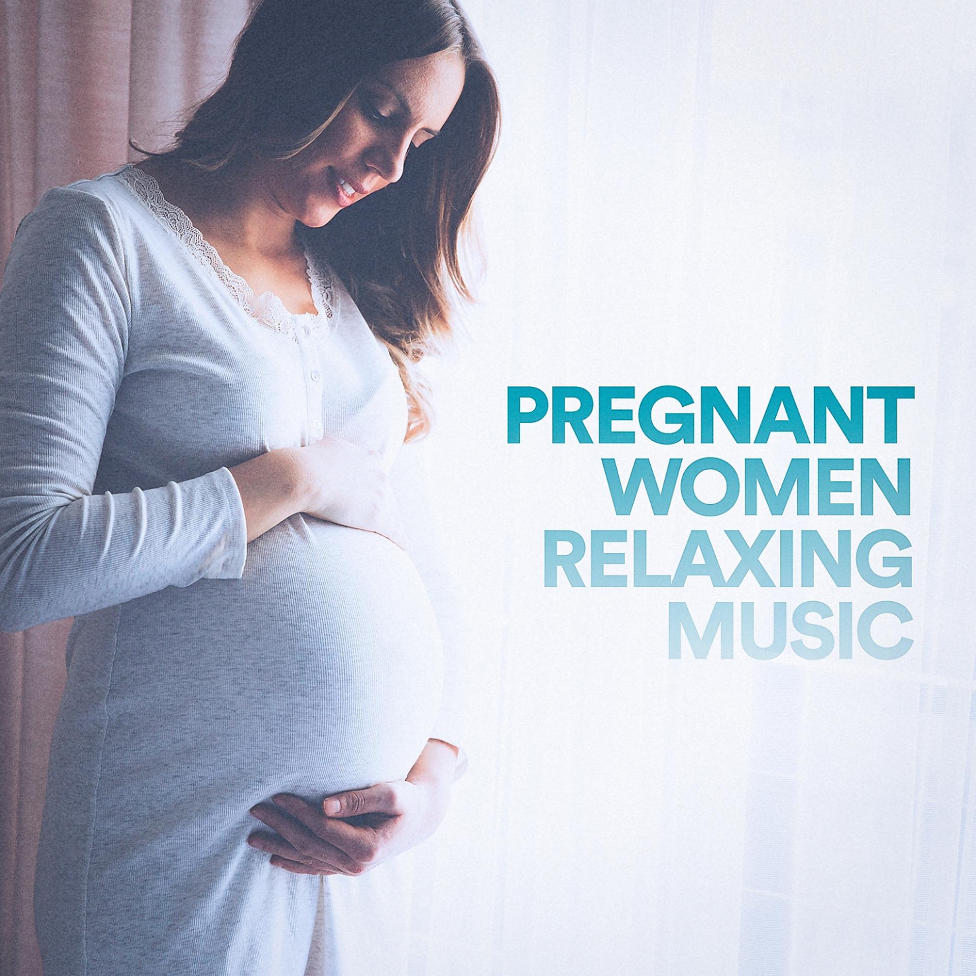 Постер альбома Pregnant Women Relaxing Music