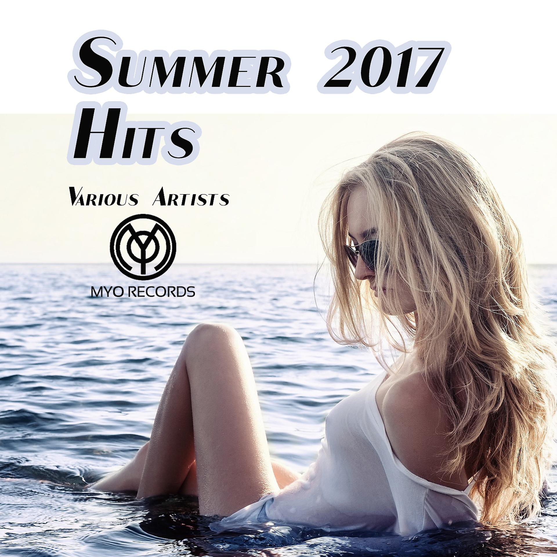 Постер альбома Summer 2017 Hits