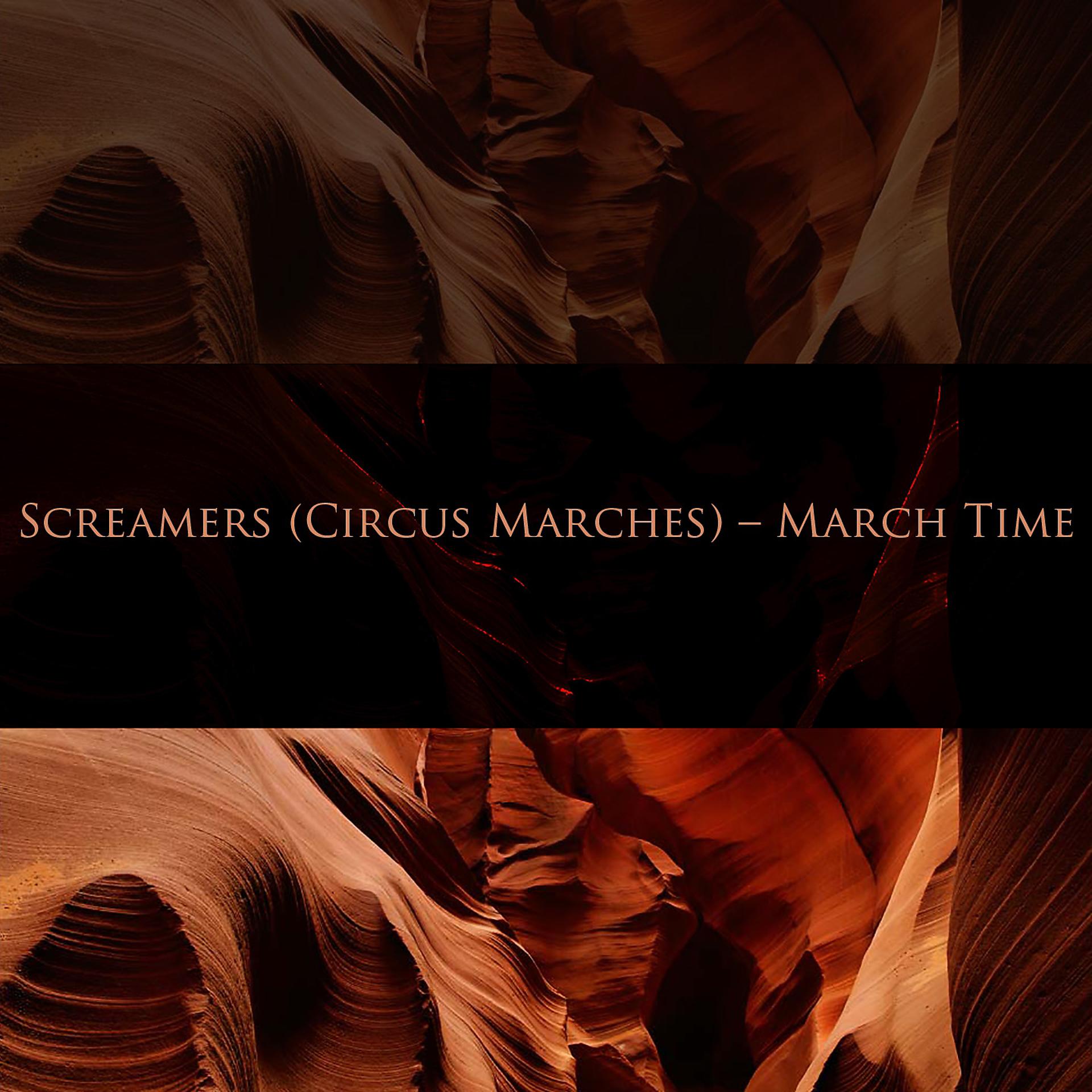 Постер альбома Screamers (Circus Marches) - March Time