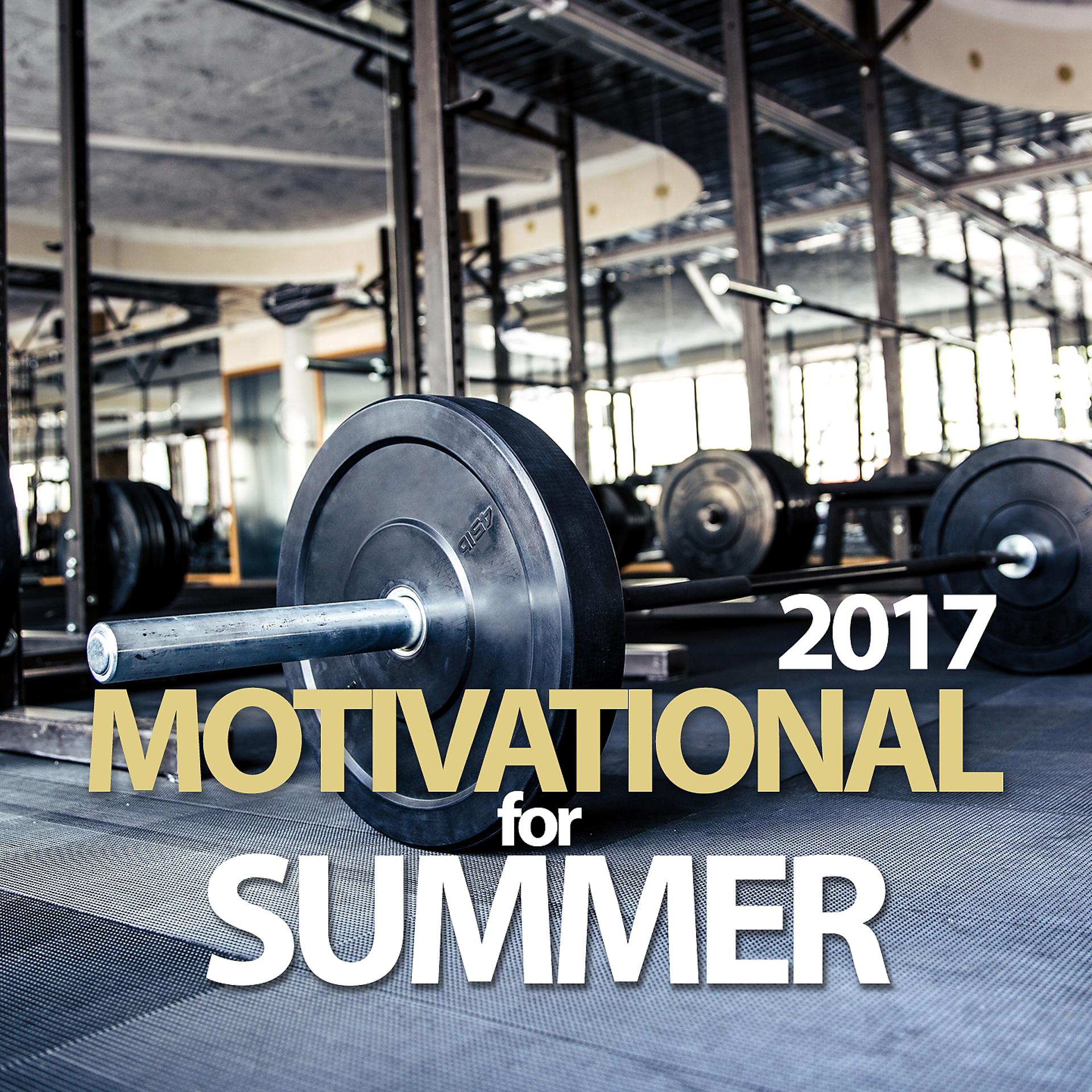 Постер альбома Motivational for Summer 2017
